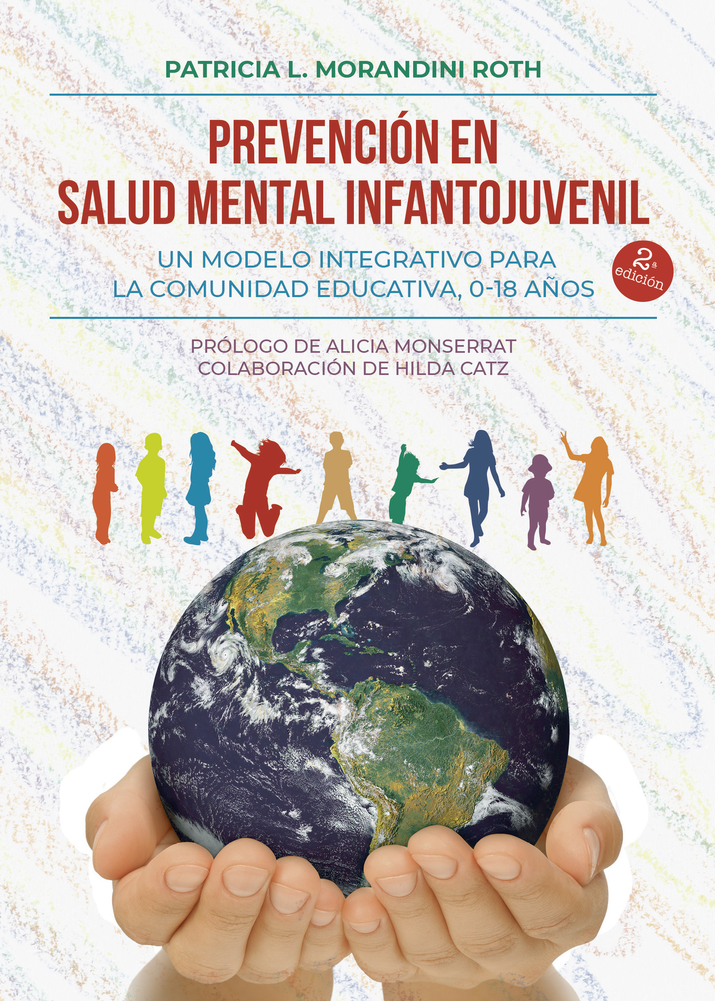 Portada de Prevención en Salud Mental Infantojuvenil. Un modelo intergrativo para la Comunidad Educativa, 0-18 años