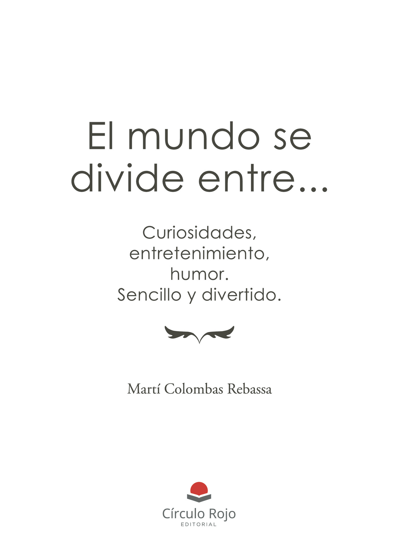 Portada de El mundo se divide entre...