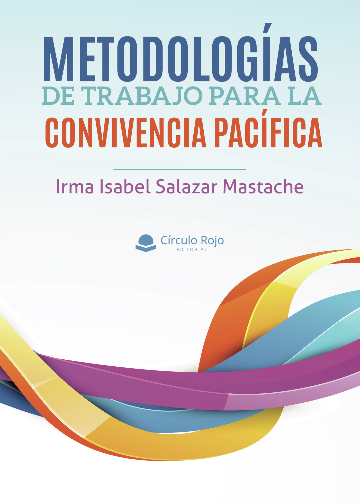 Portada de Metodologías de trabajo para la convivencia pacífica