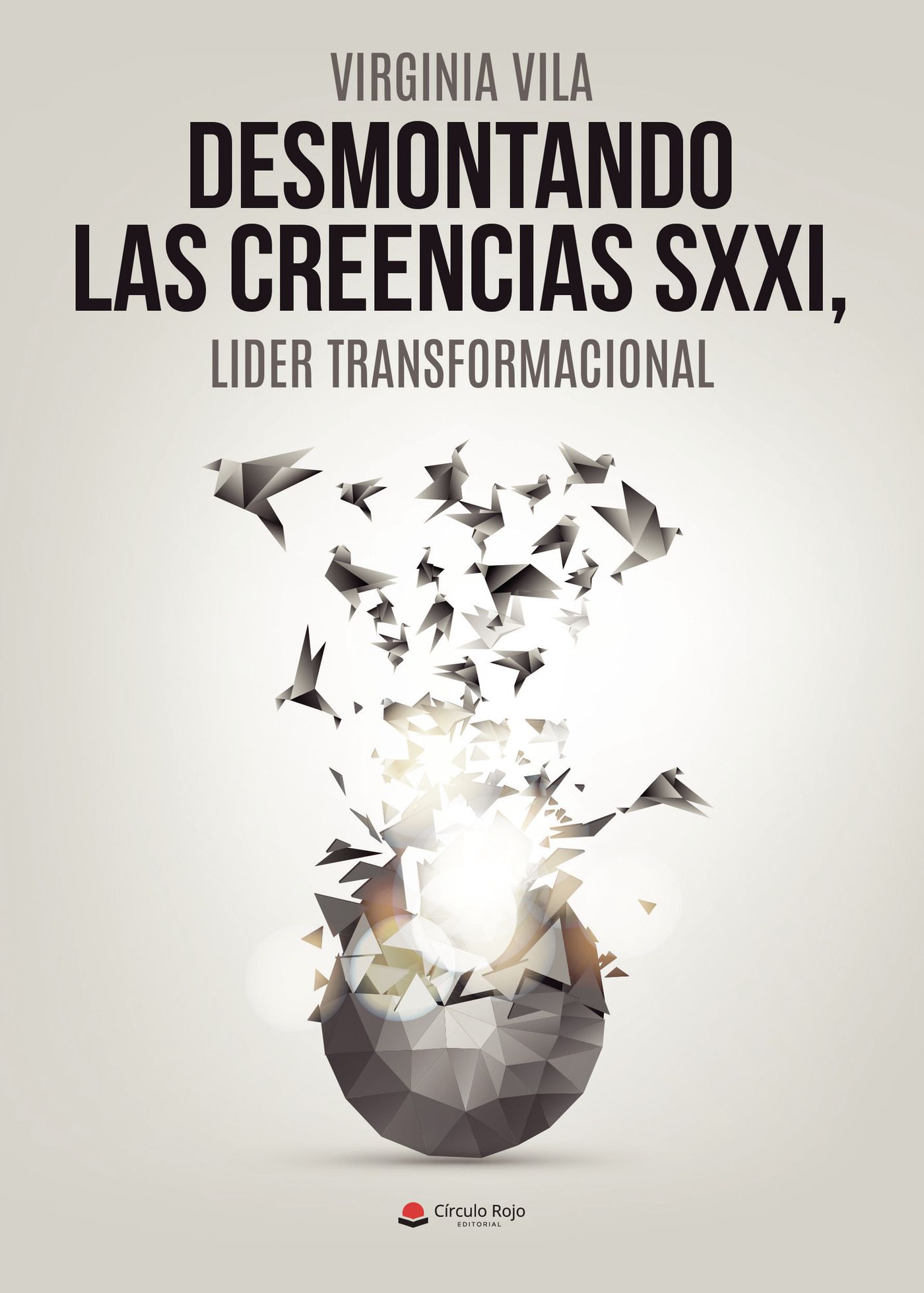Portada de Desmontando las creencias SXXI