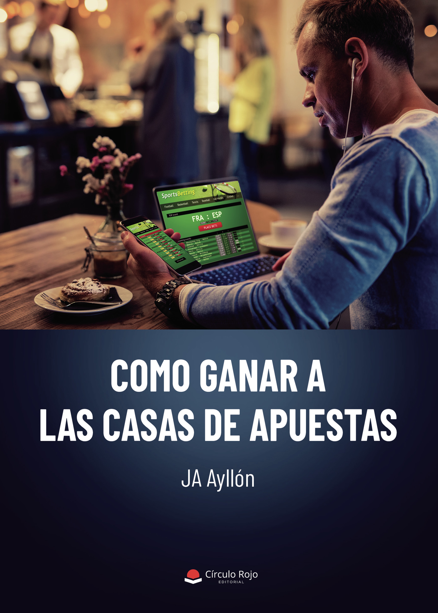 Portada de Como ganar a las casas de apuestas