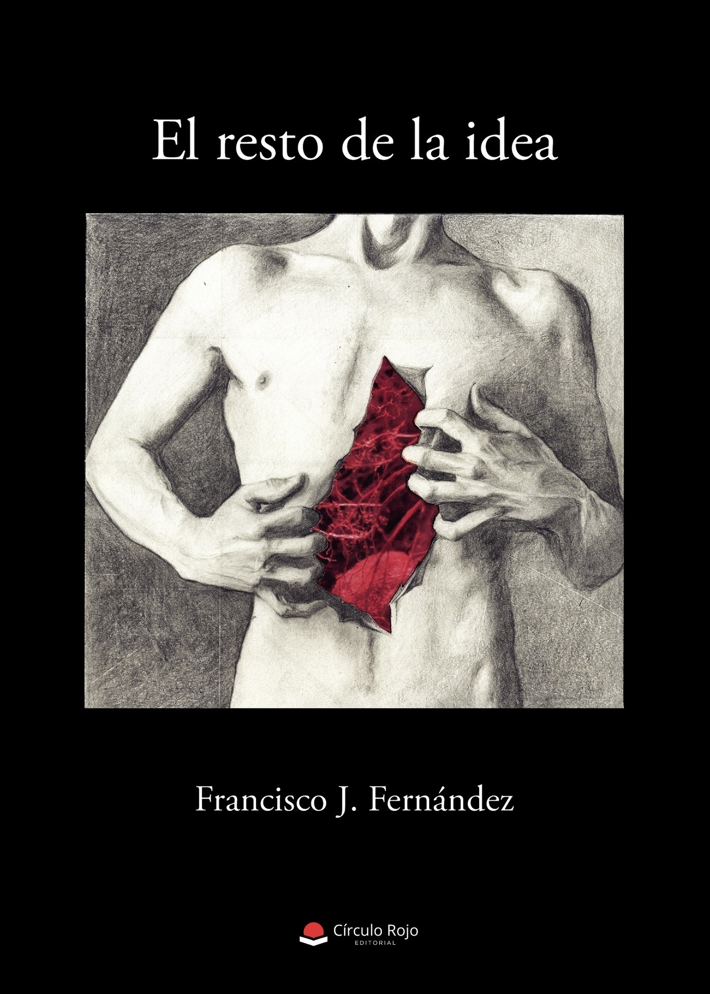 Portada de El resto de la idea · Francisco J Fernández