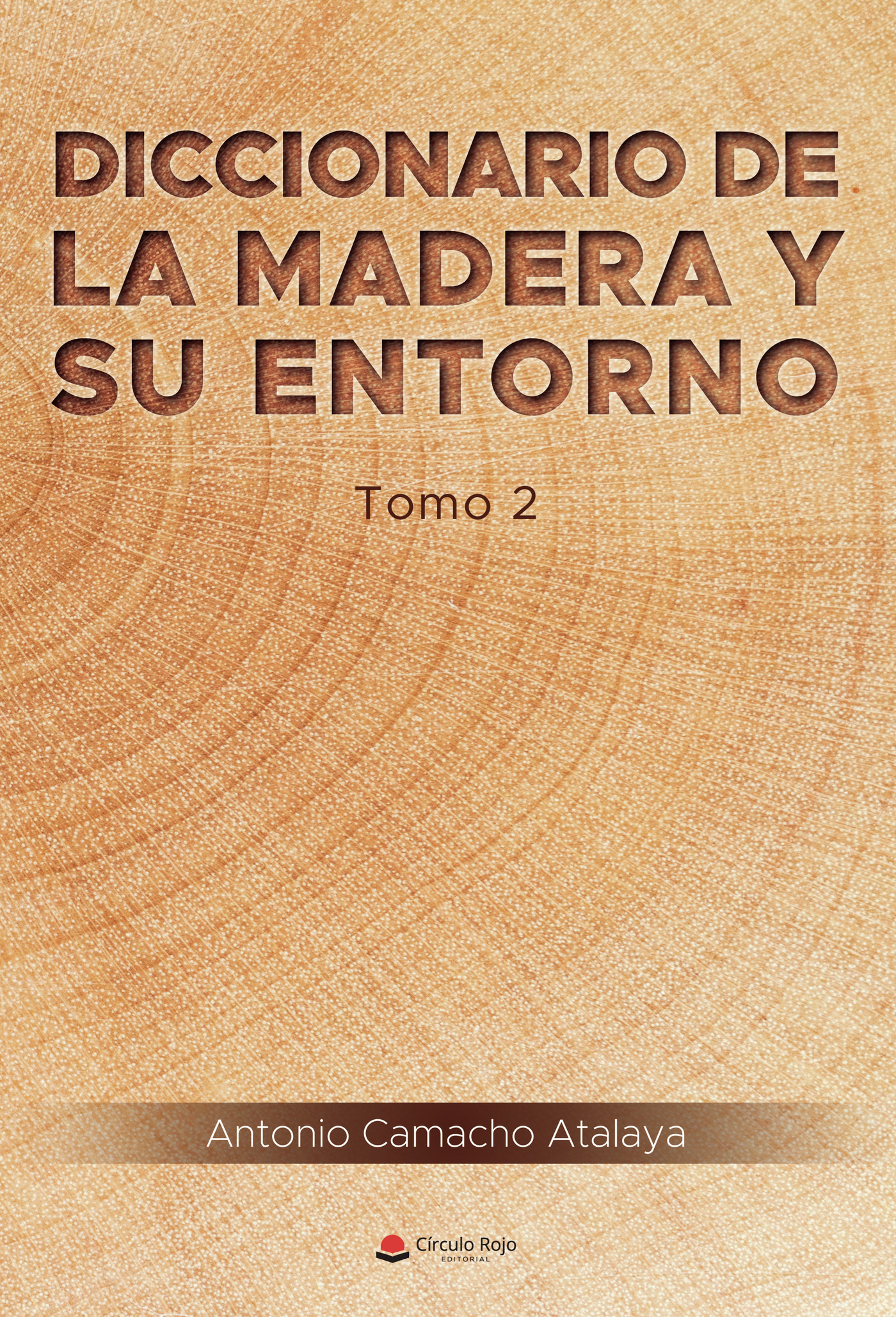 Portada de Diccionario de la madera y su entorno Tomo 2