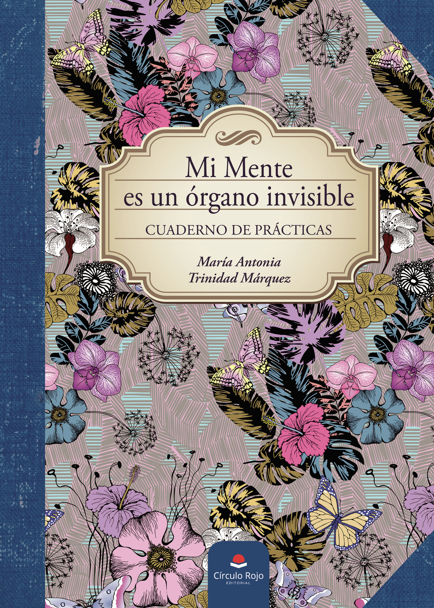 Portada de Mi mente es un órgano invisible