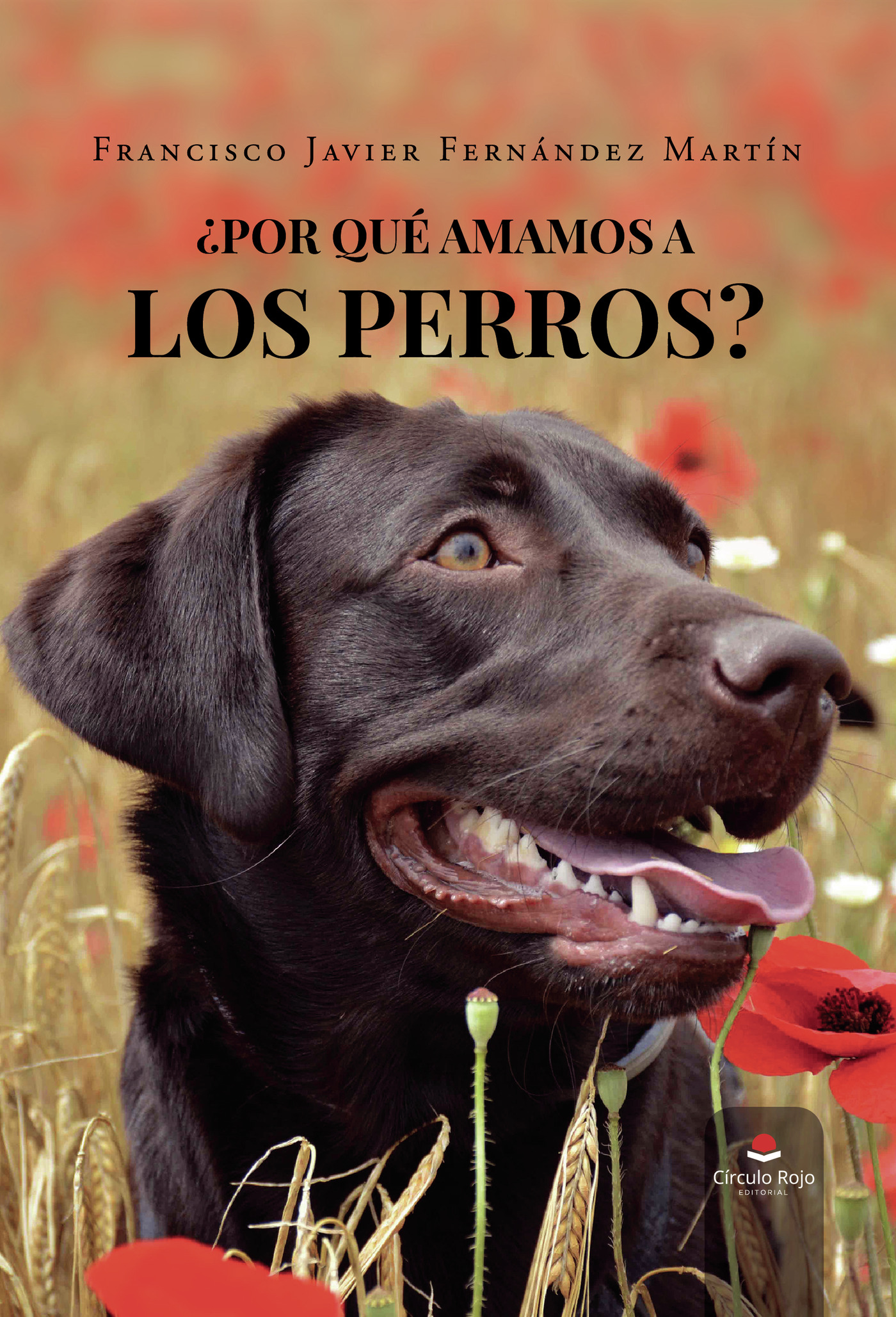 Portada de ¿Por qué amamos a los perros?