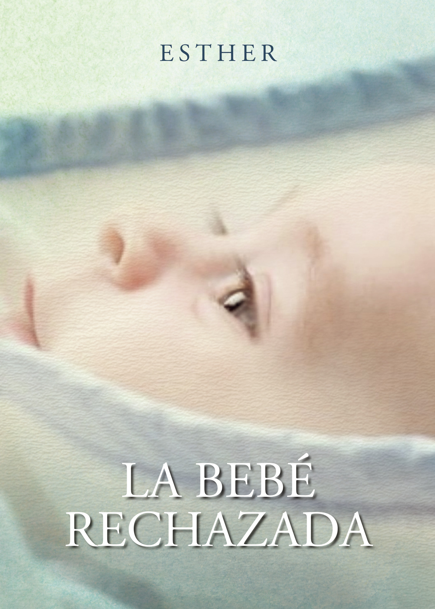 Portada de La bebe rechazada