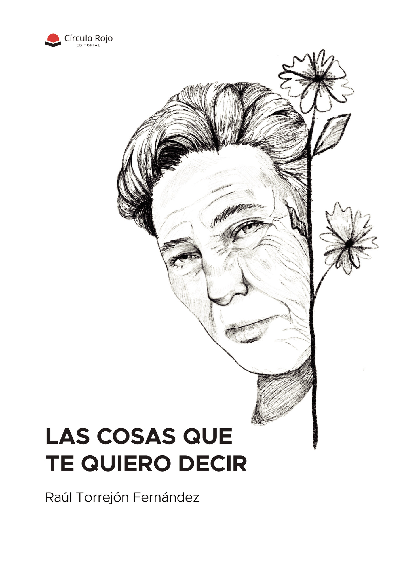 Portada de Las cosas que te quiero decir · Raúl Torrejón Fernández