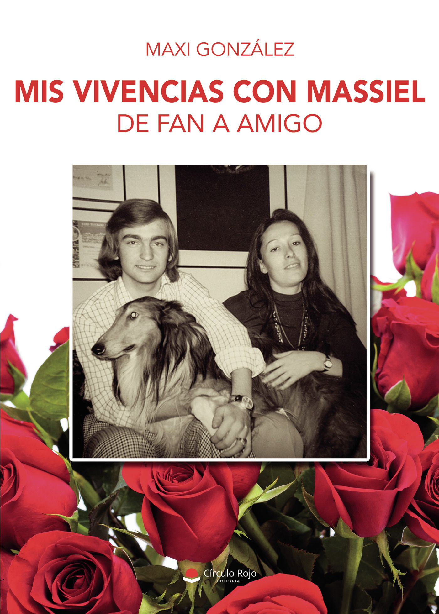 Portada de Mis vivencias con Massiel: de fan a amigo · Maxi González