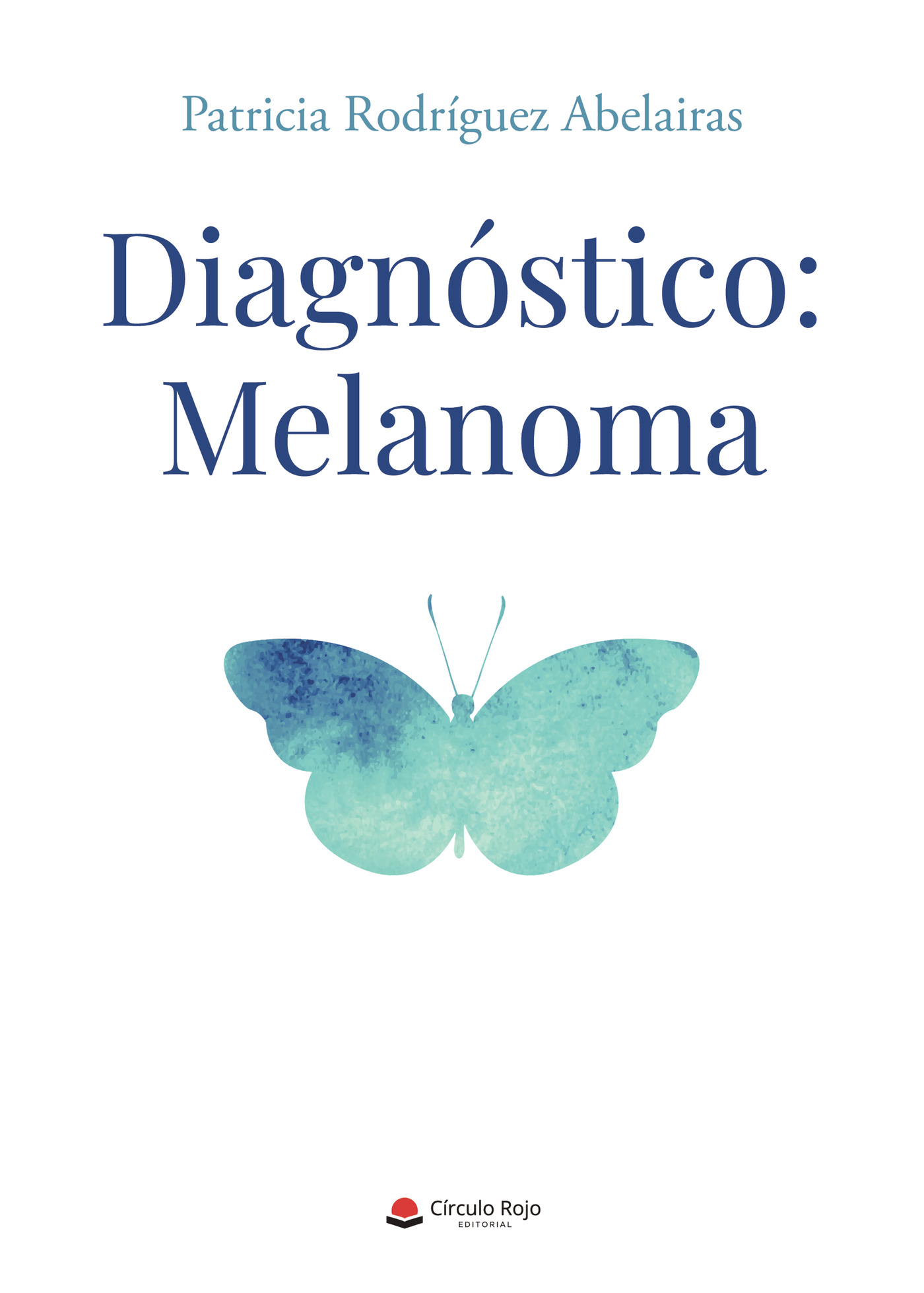 Portada de Diagnóstico: Melanoma · Patricia Rodriguez Abelairas