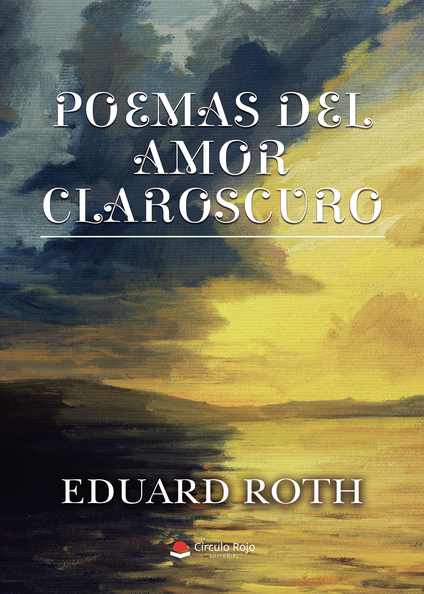 Portada de Poemas del amor claroscuro