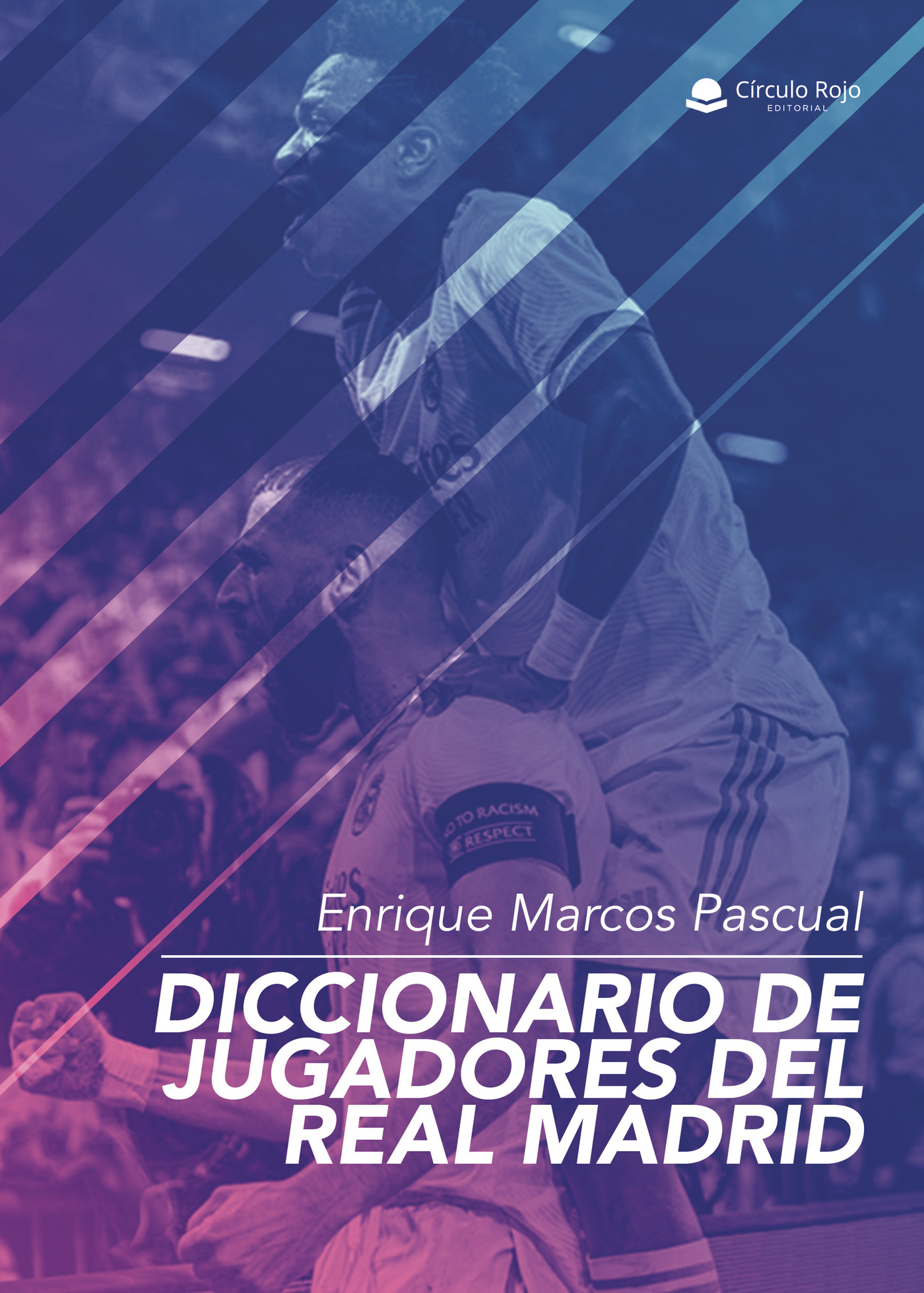Portada de Diccionario de jugadores del Real Madrid · Enrique Marcos Pascual