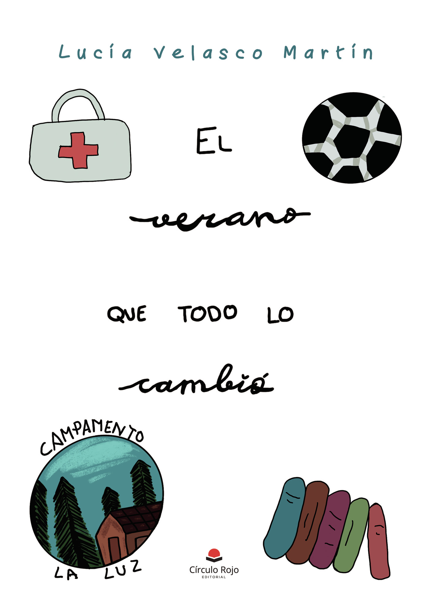 Portada de El verano que todo lo cambió · Lucía Velasco Martín