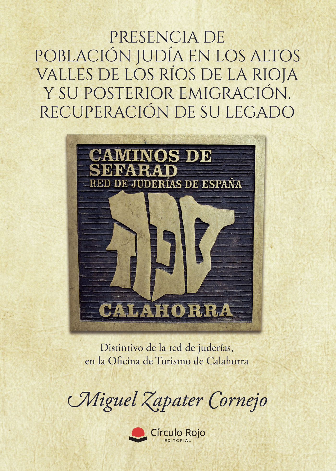 Portada de Presencia de población judía en los altos valles de los ríos de La Rioja y su posterior emigración · Miguel Zapater Cornejo