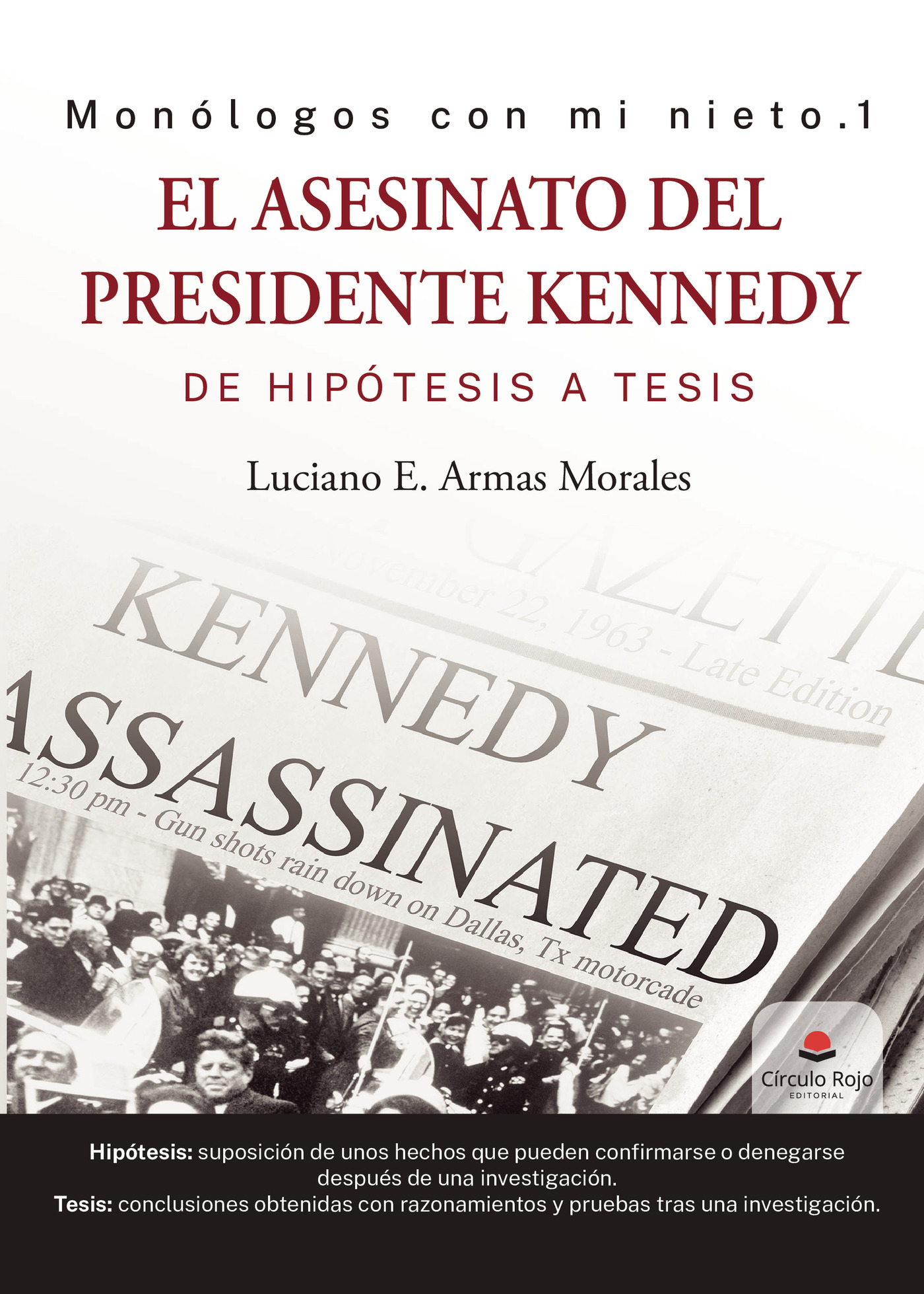 Portada de El asesinato del presidente Kennedy, de hipótesis a tesis