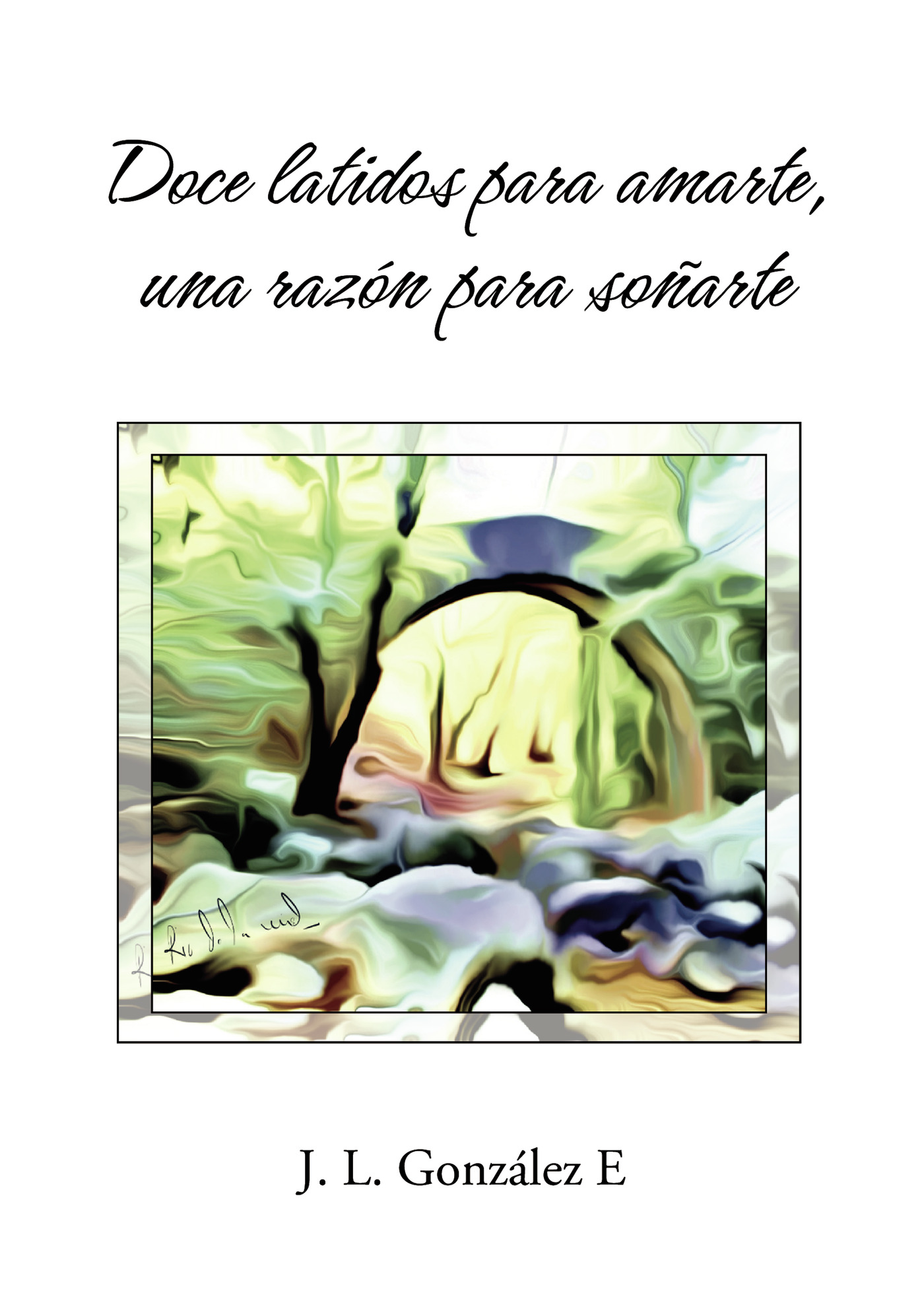 Portada de Doce latidos para amarte, una razón para soñarte
