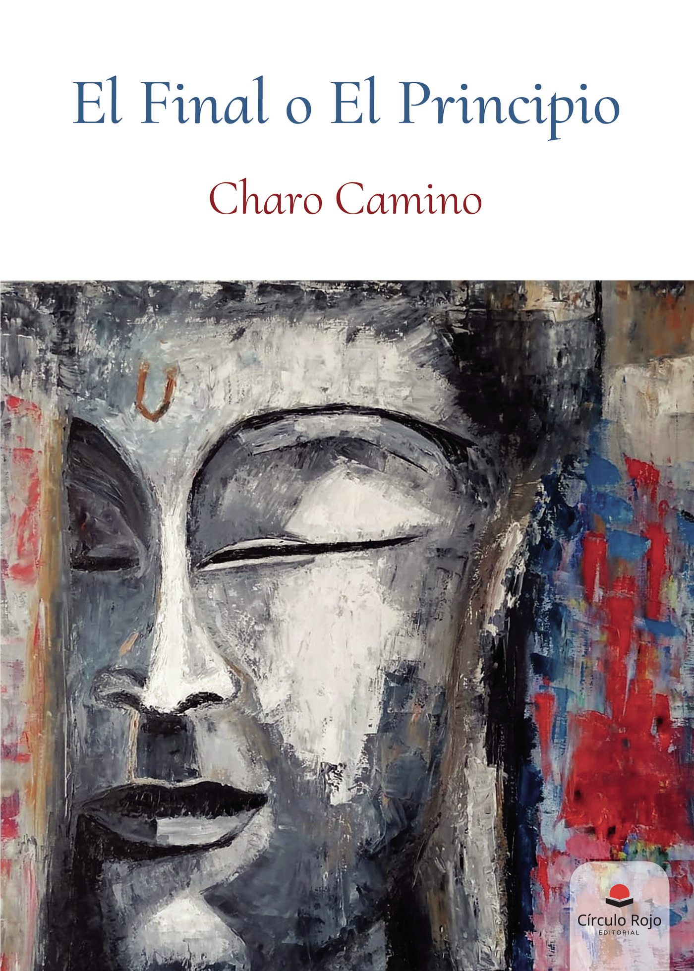 Portada de El final o el principio · Charo Camino