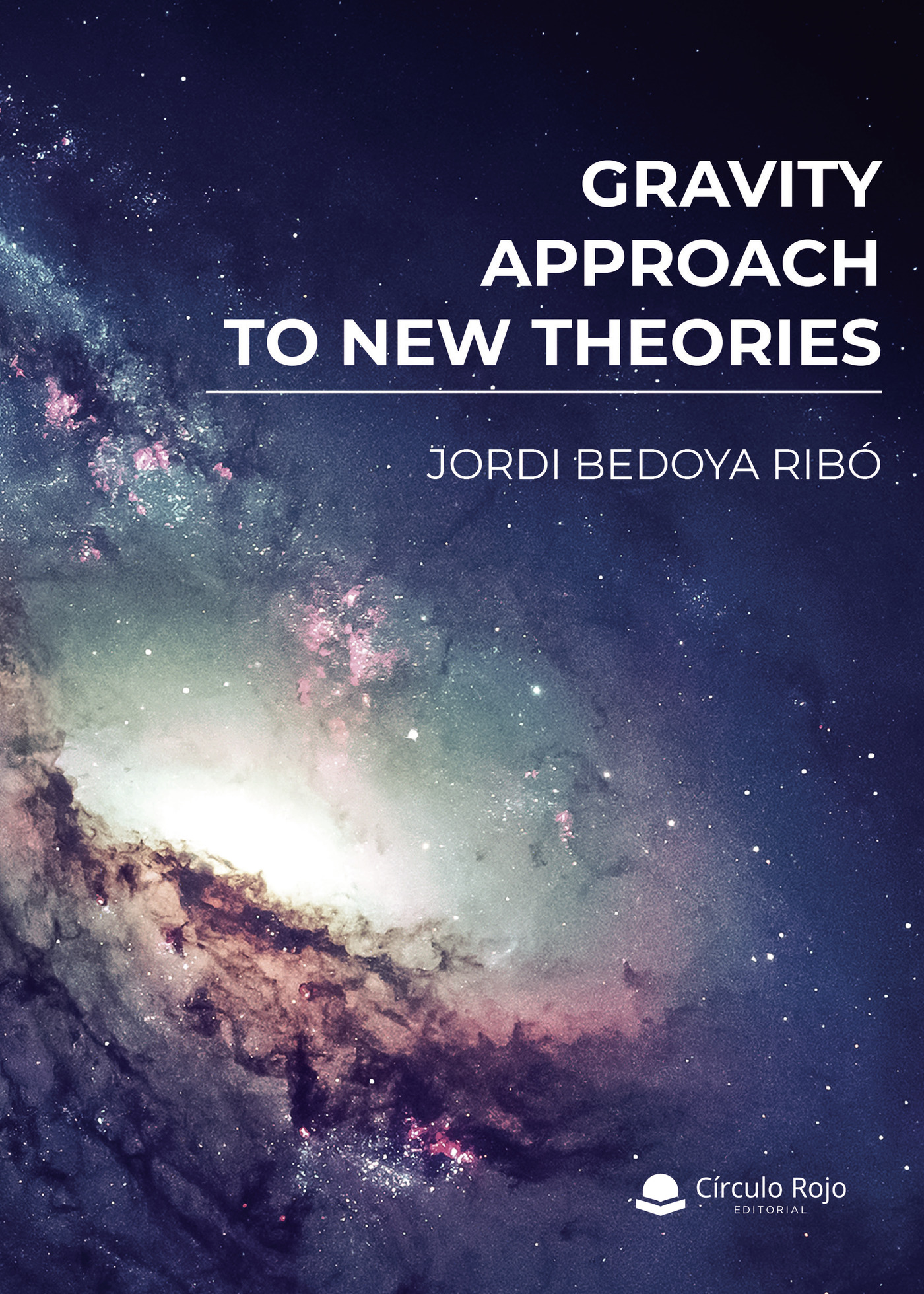 Portada de Gravity, approach to new theories · Jordi Bedoya Ribó