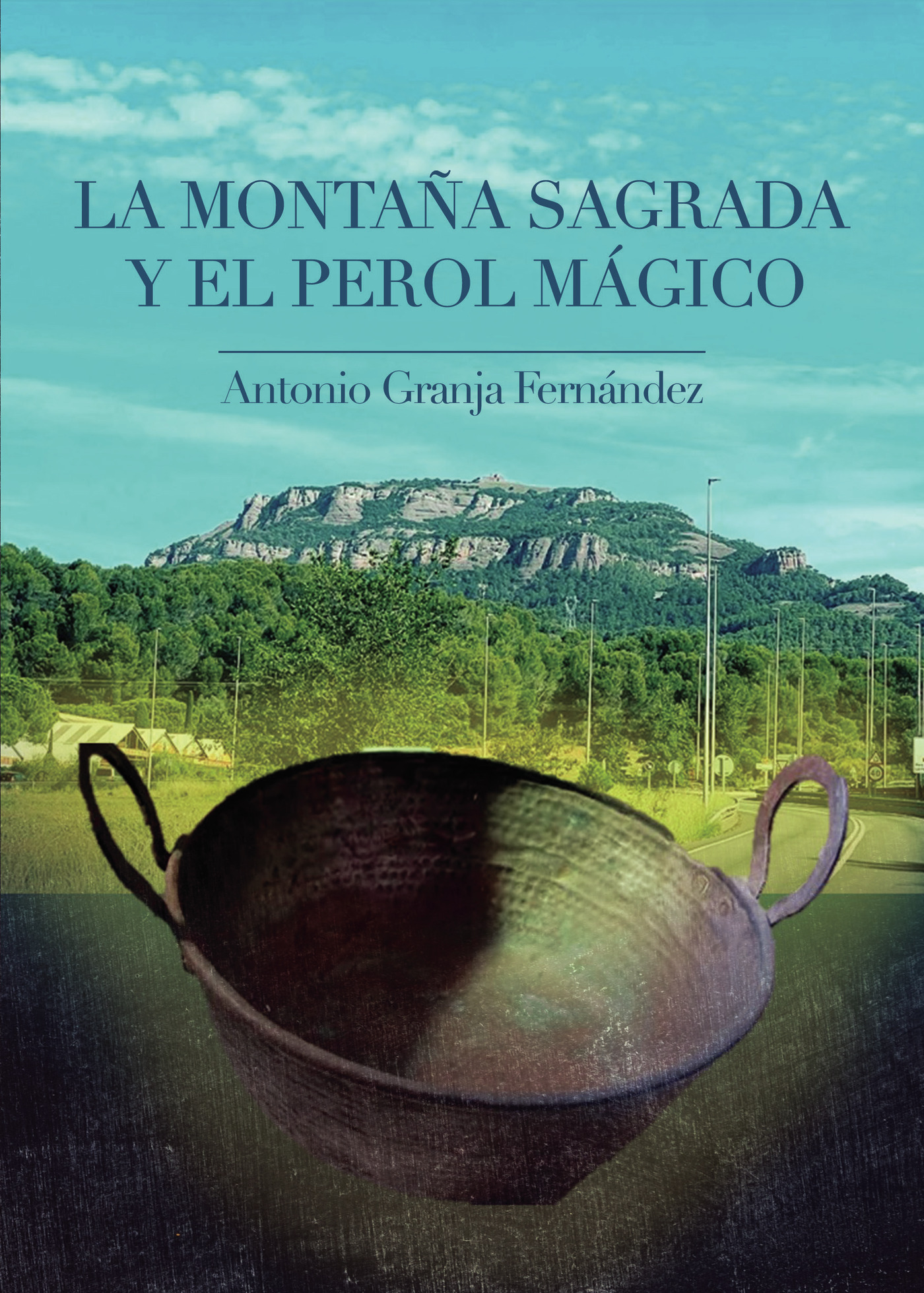 Portada de La montaña sagrada y el perol mágico