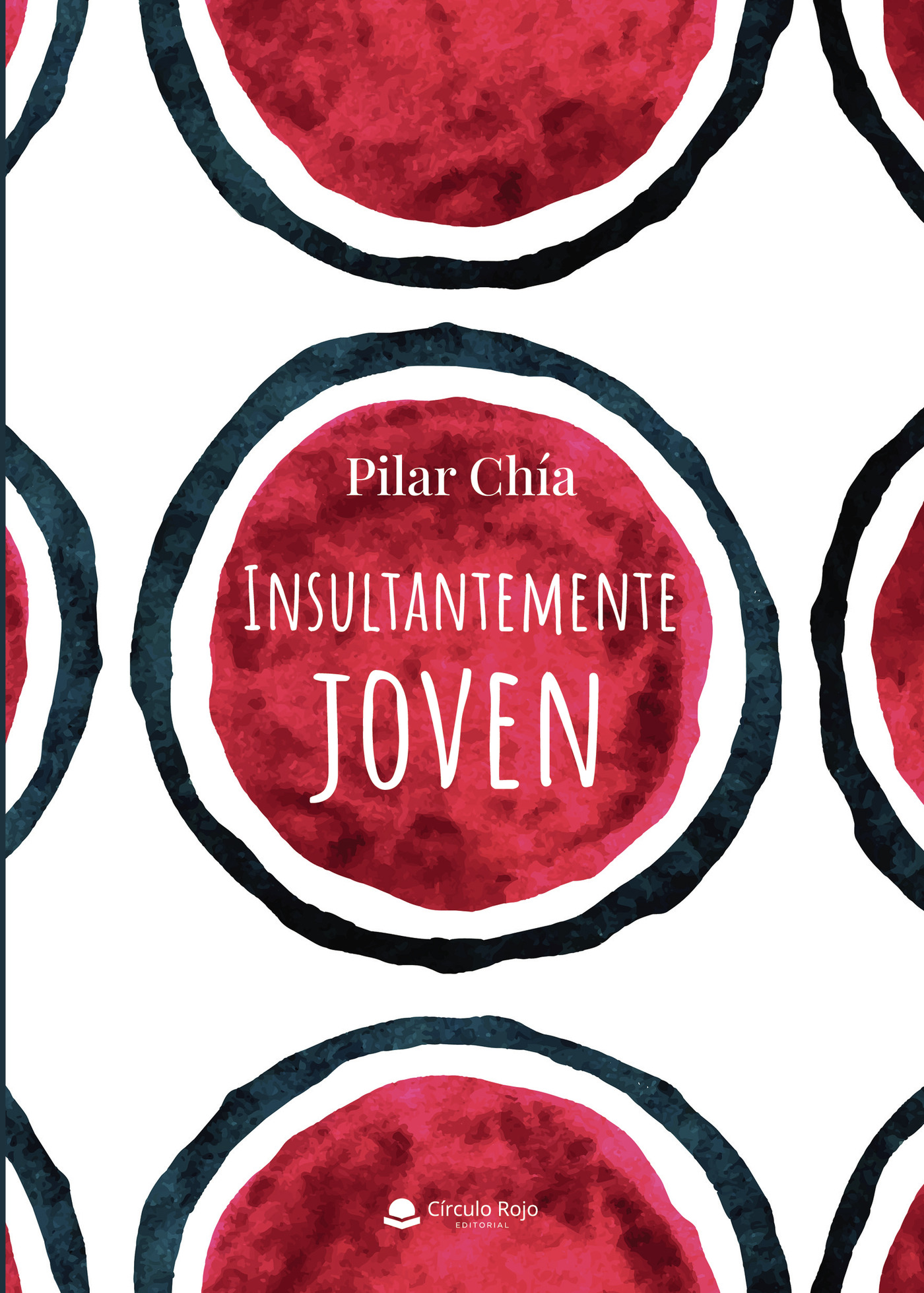 Portada de Insultantemente joven · Pilar Chía