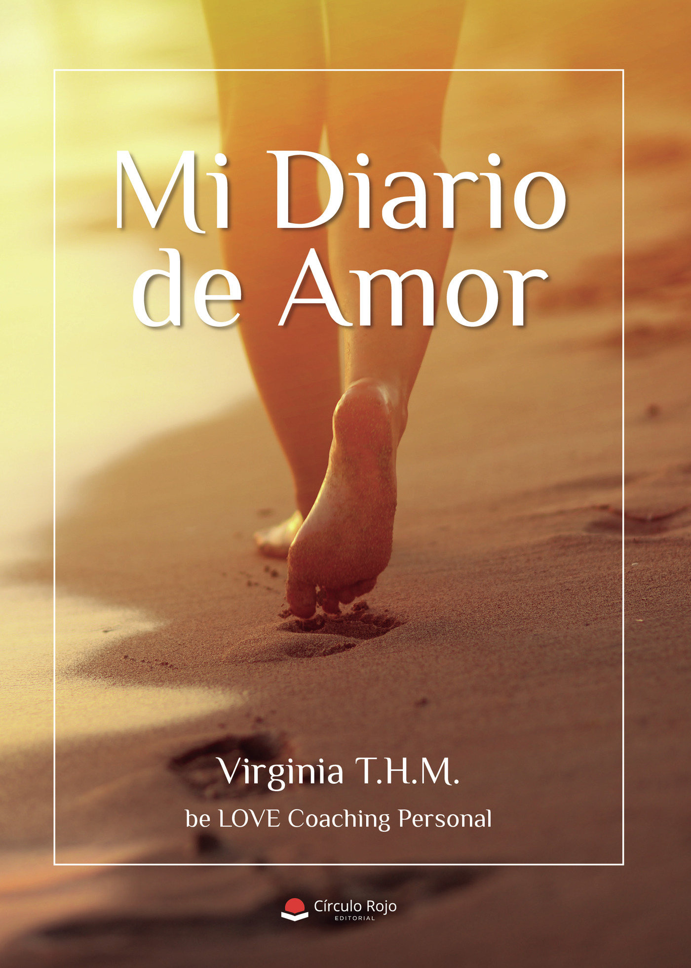 Portada de Mi diario de amor · Virginia Thm – be LOVE Coaching Personal