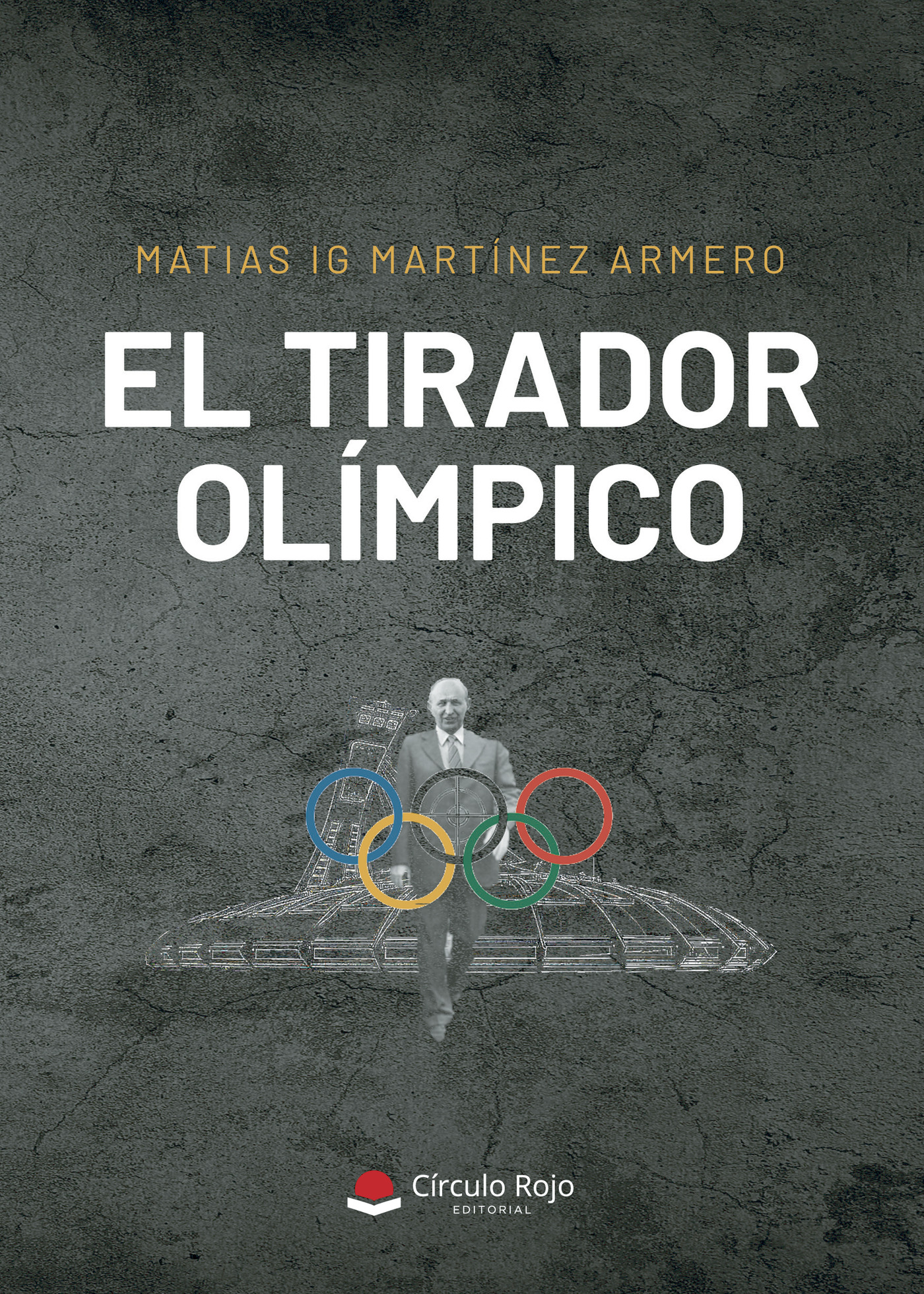 Portada de El tirador olímpico · Matias Ig Martinez Armero