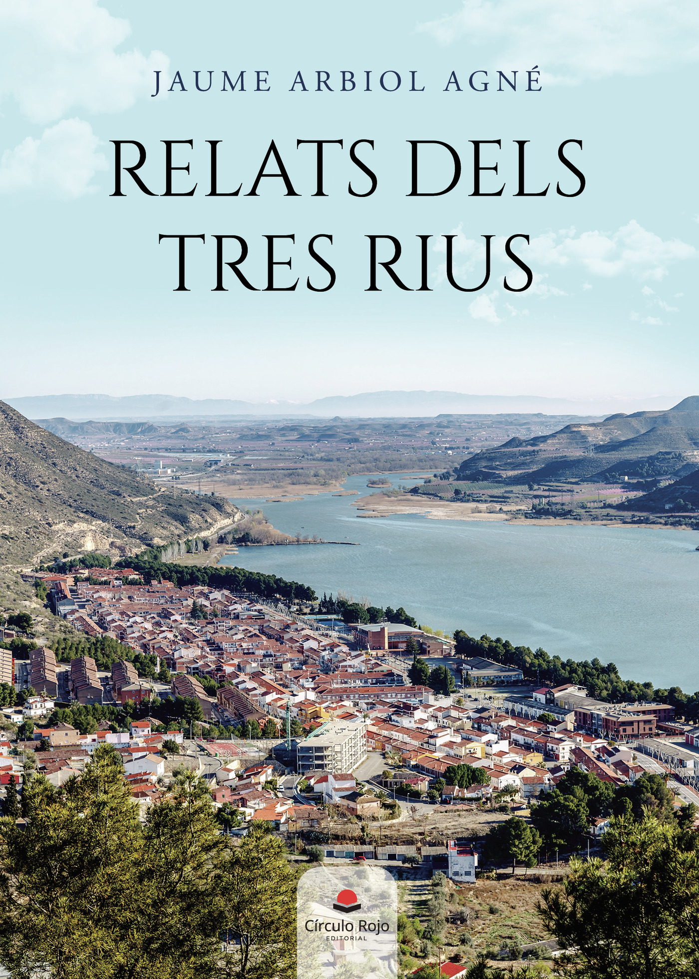 Portada de Relats dels tres rius · Jaume Arbiol Agné