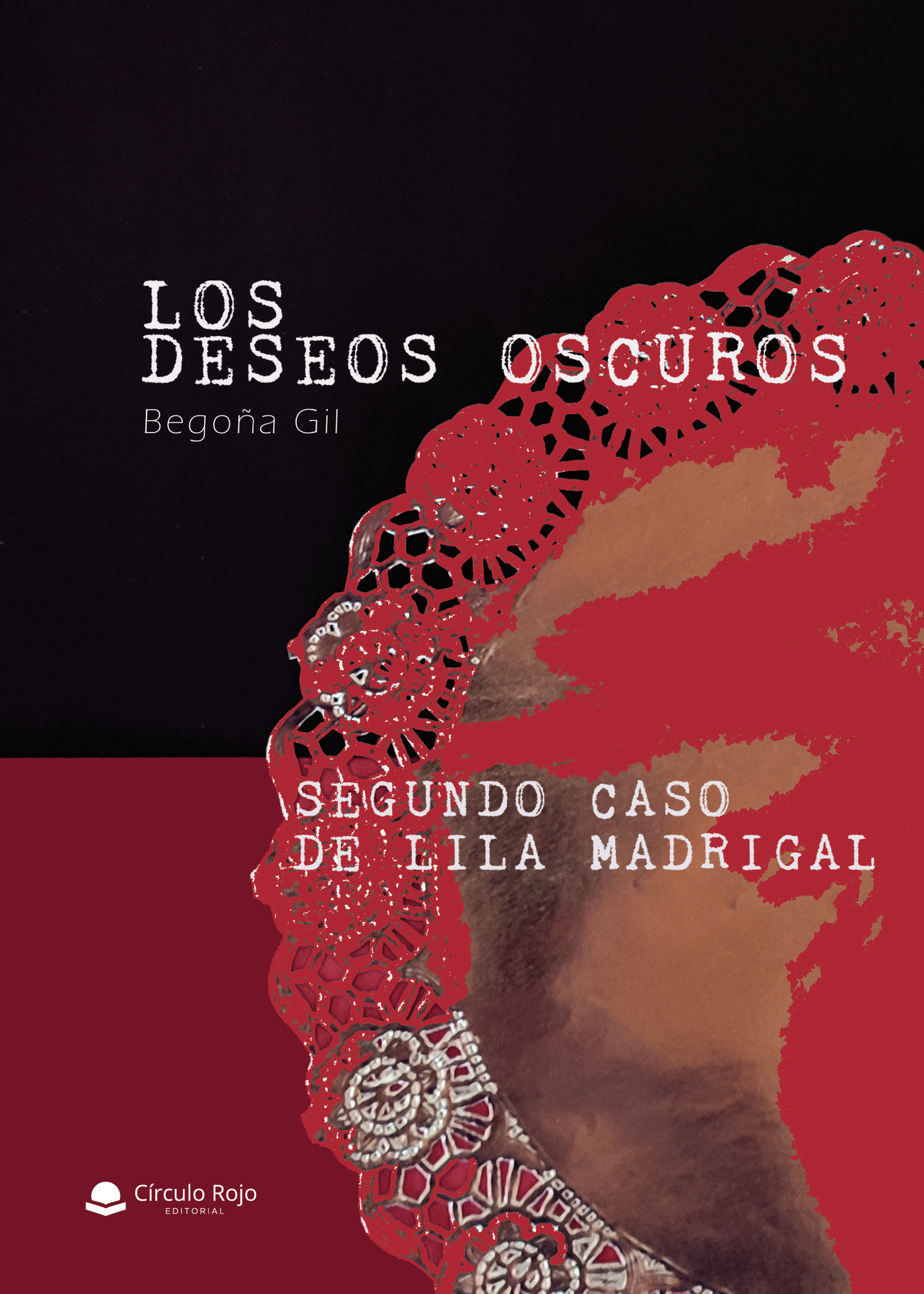 Portada de Los deseos oscuros; Segundo caso de Lila Madrigal