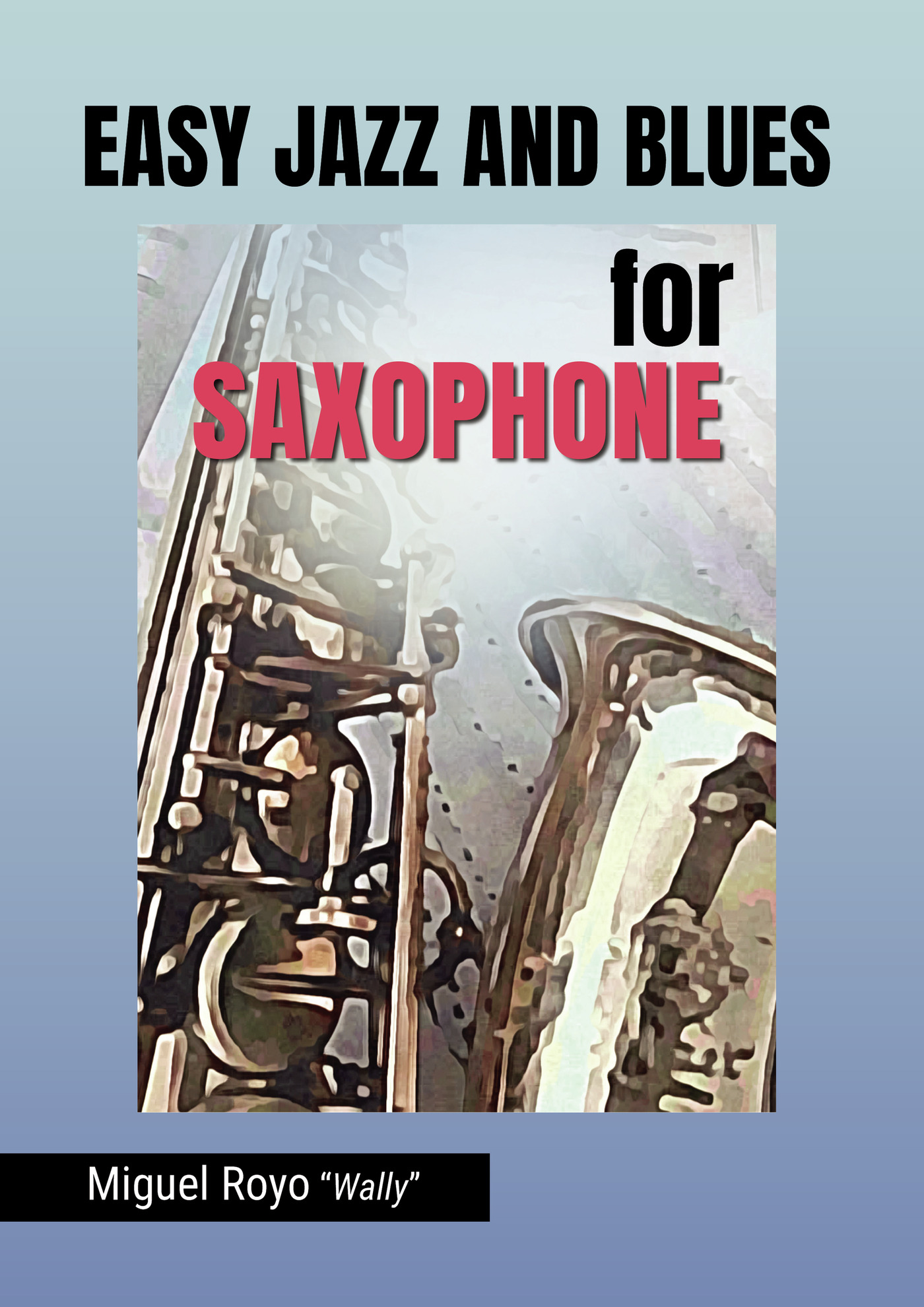 Portada de Easy jazz and blues for saxophone