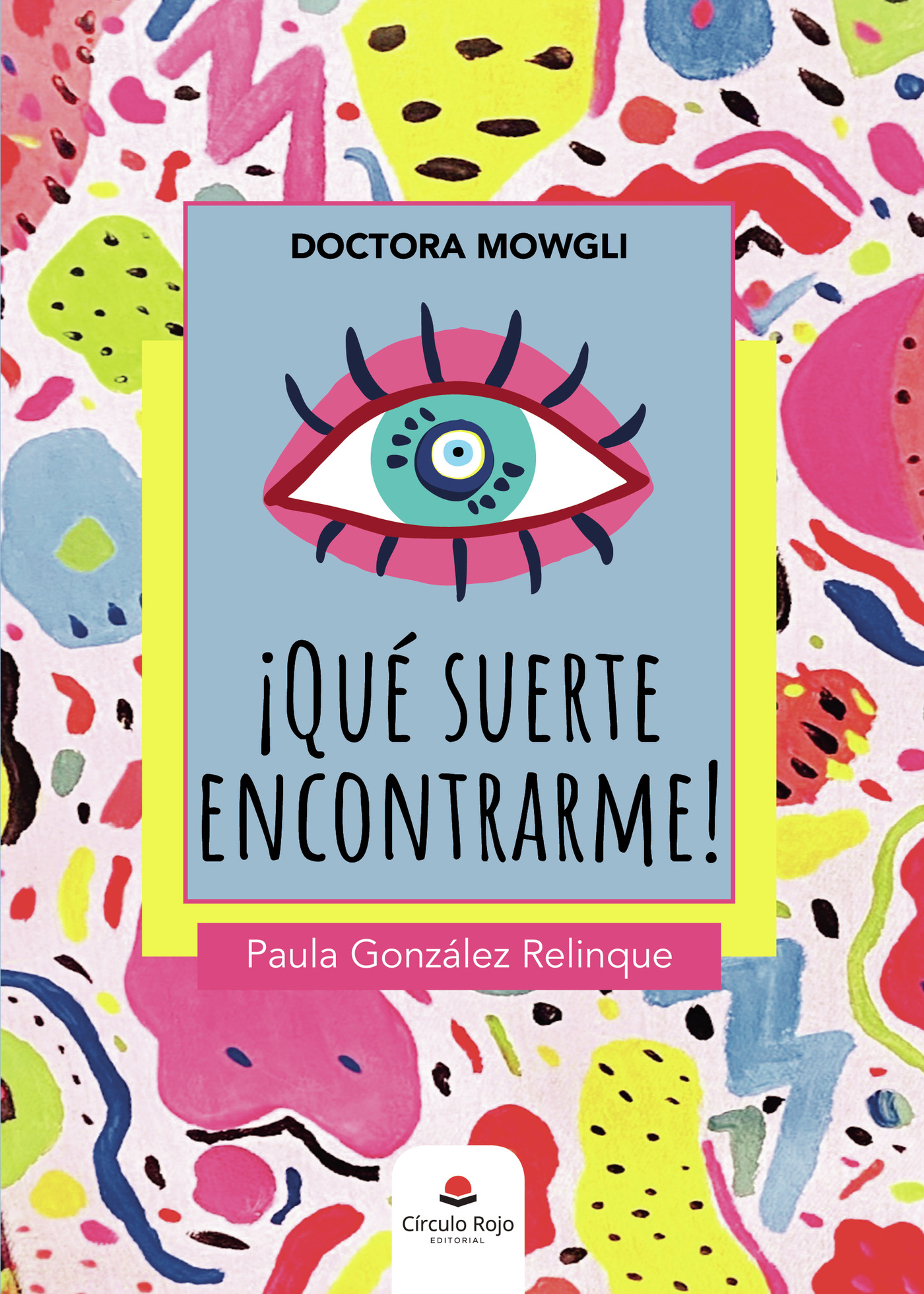 Portada de Doctora Mowgli ¡Qué suerte encontrarme!