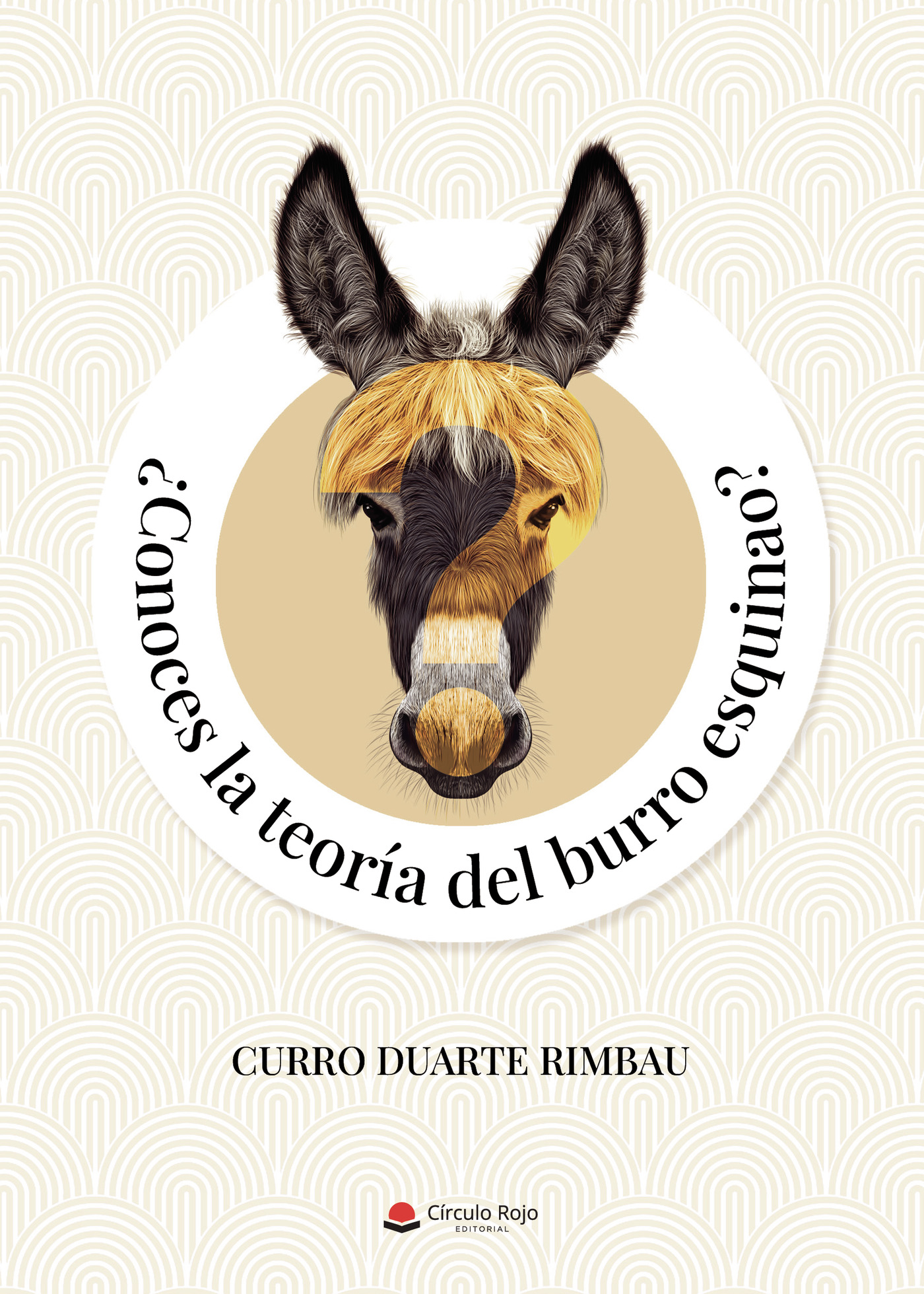Portada de ¿Conoces la teoría del burro esquinao?