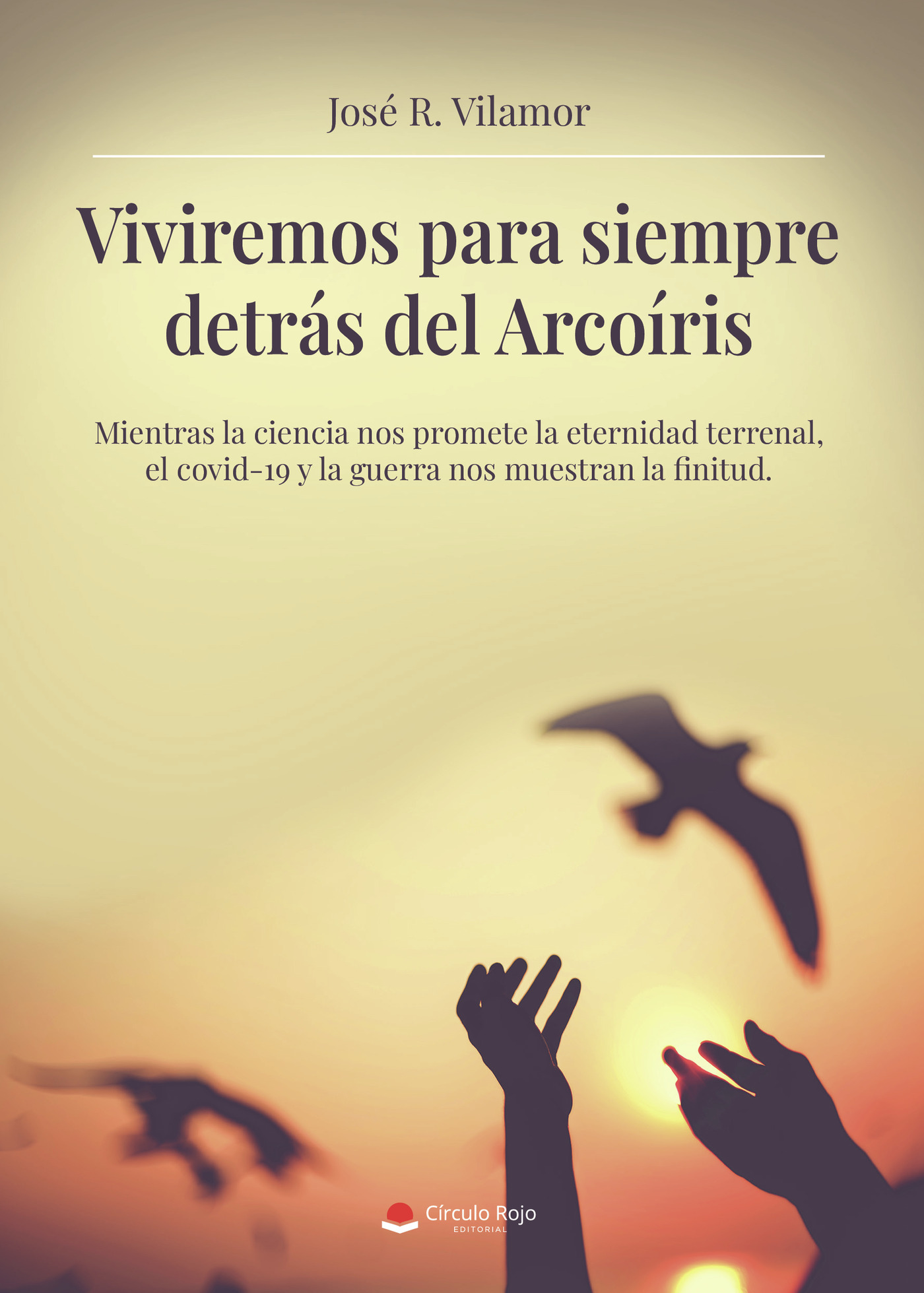 Portada de Viviremos para siempre detrás del Arcoíris