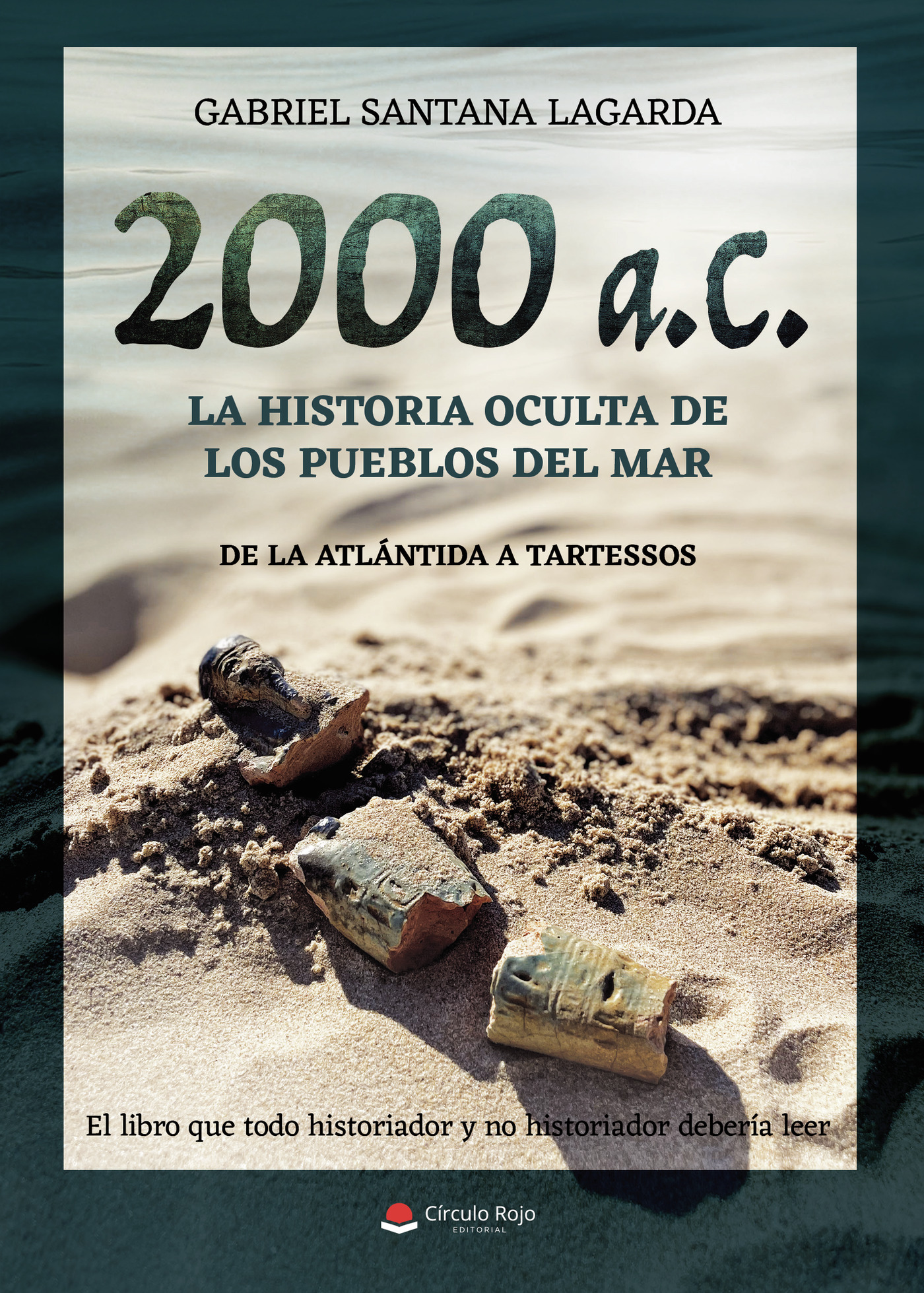 Portada de 2000 AC la historia oculta de los pueblos del mar de la Atlántida a Tartessos