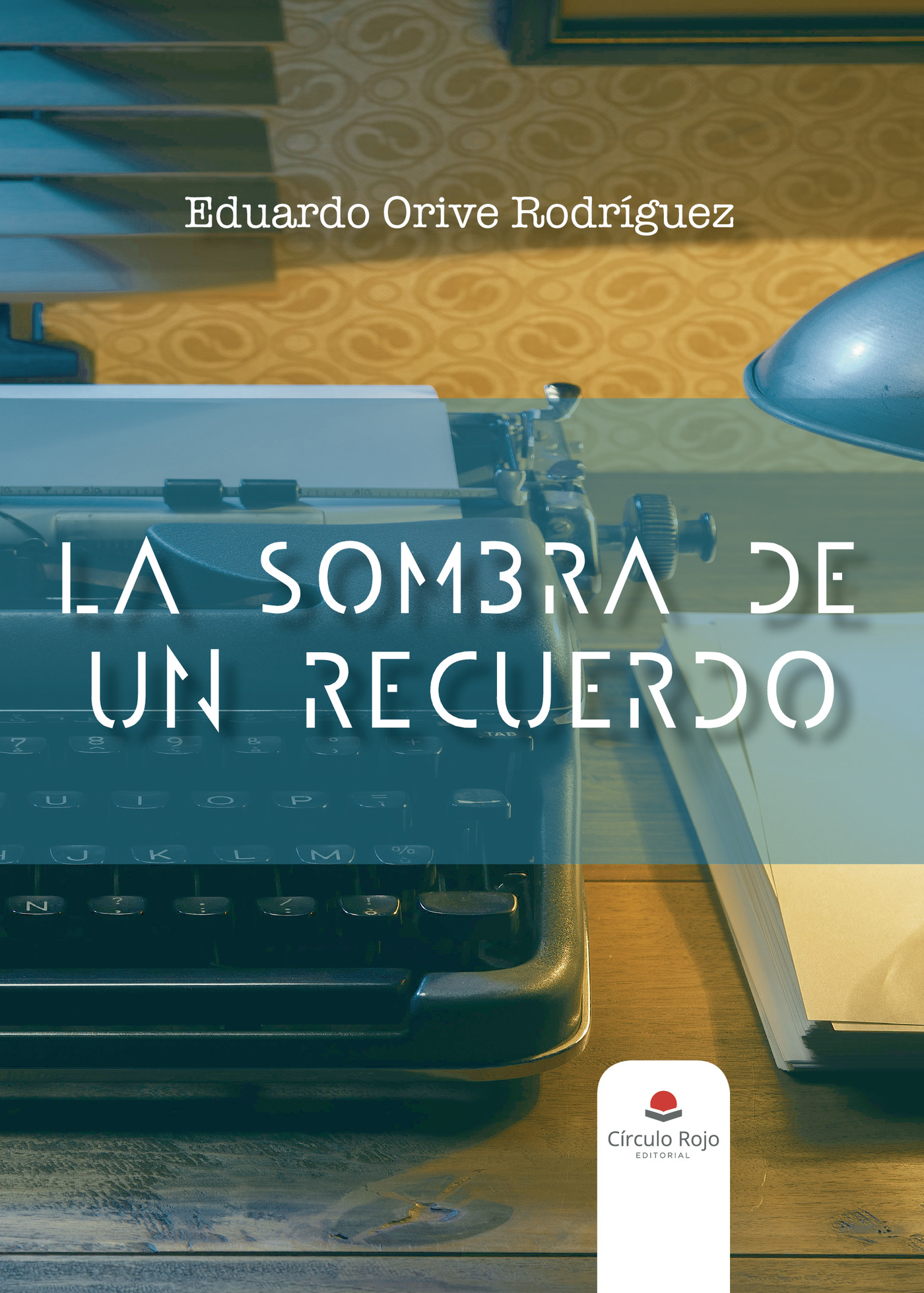 Portada de La sombra de un recuerdo · Eduardo Orive Rodríguez