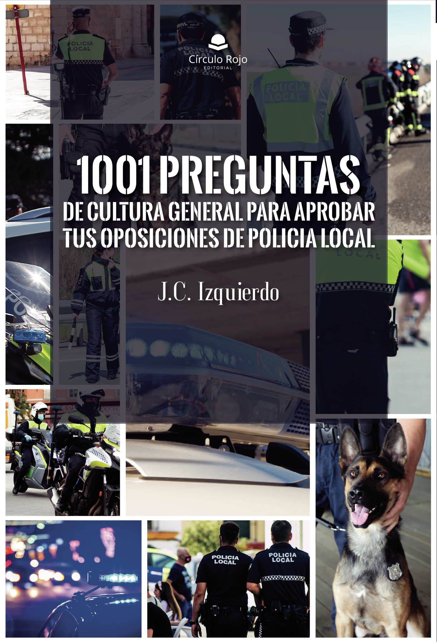 Portada de 1001 preguntas de cultura general para aprobar tus oposiciones de Policía Local