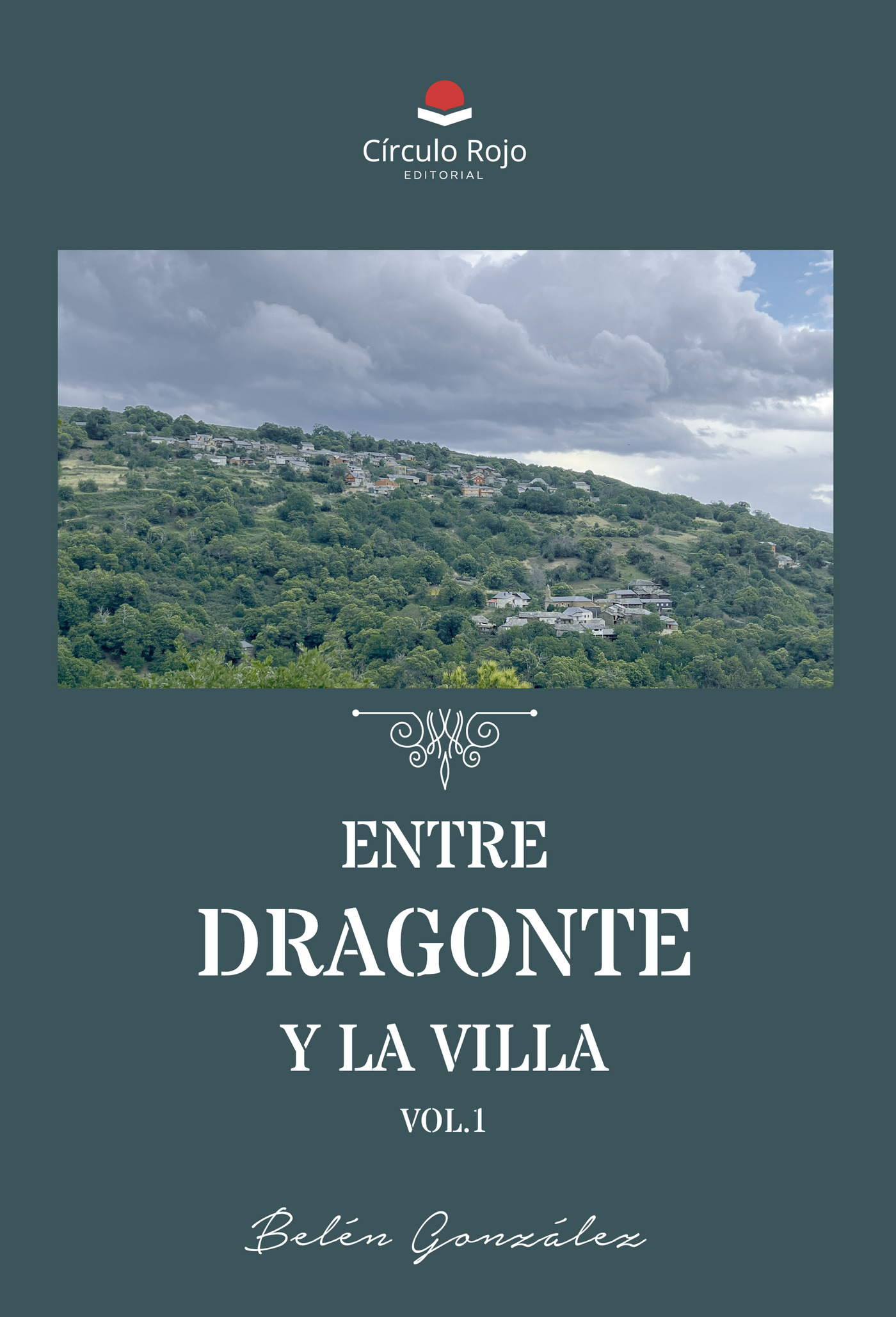Portada de Entre Dragonte y la Villa. Volumen 1