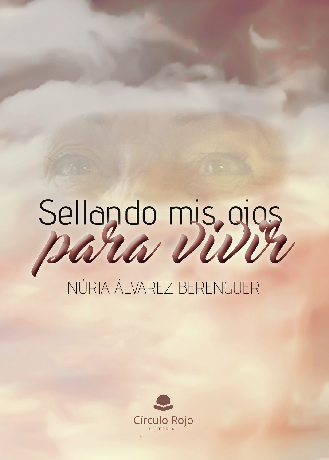 Portada de Sellando mis ojos para vivir