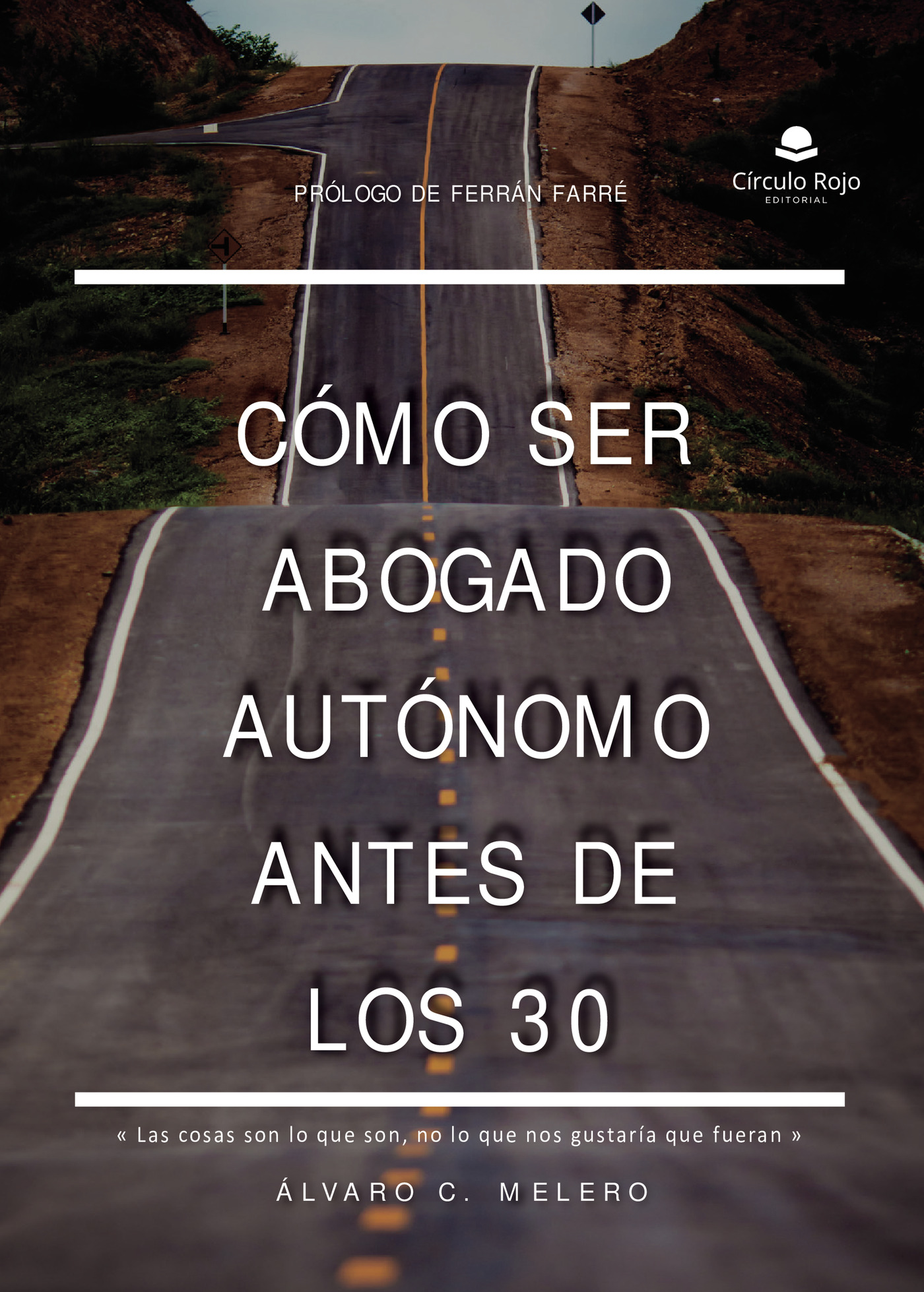 Portada de ¿Cómo ser abogado autónomo antes de los 30?