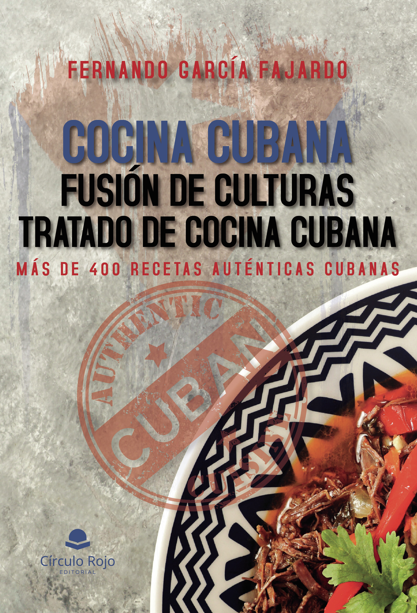 Portada de Cocina cubana fusión de culturas tratado de cocina cubana