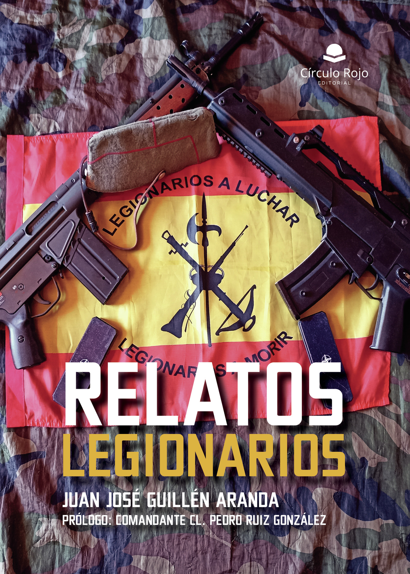 Portada de Relatos legionarios · Juan José Guillén Aranda
