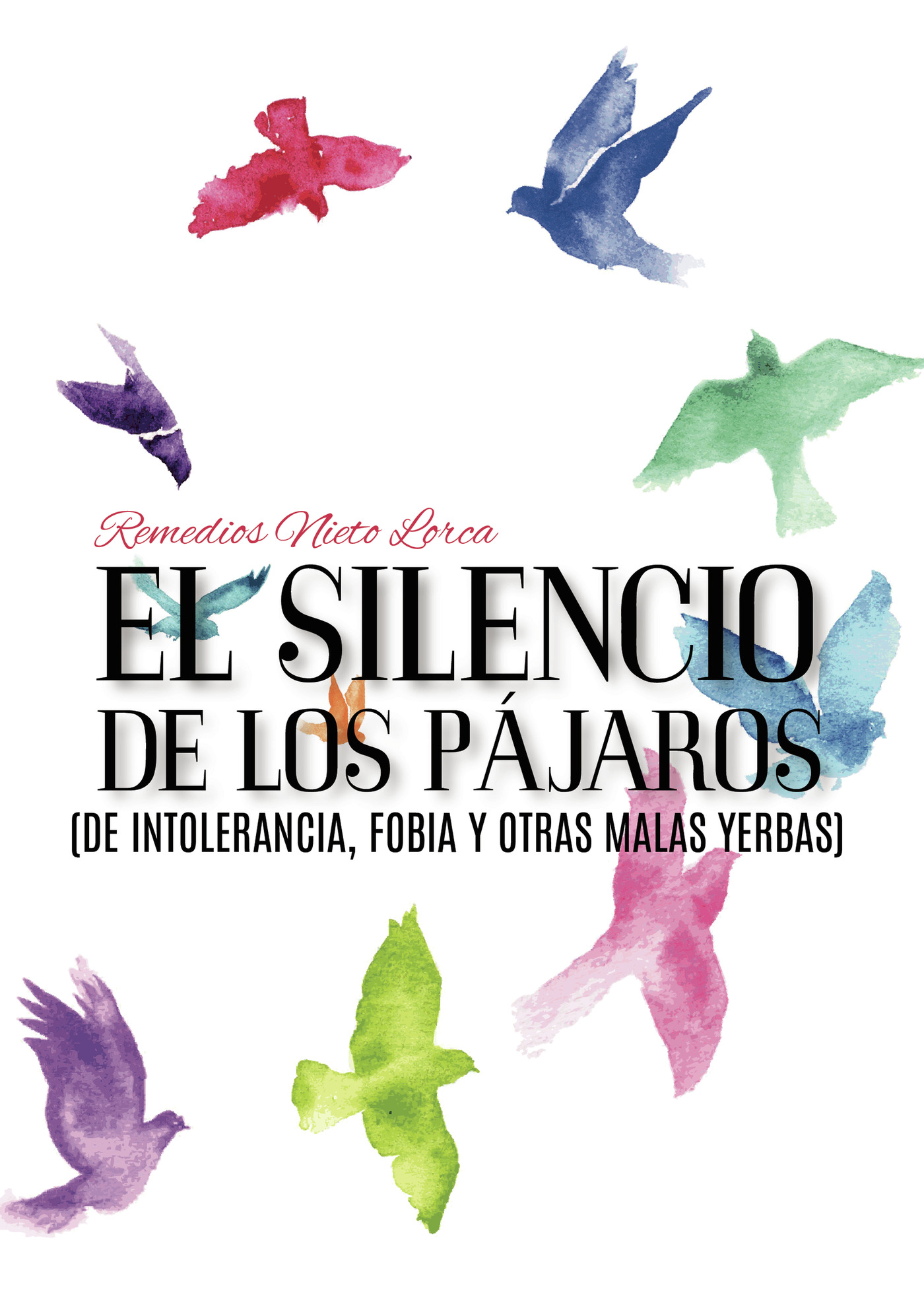 Portada de El silencio de los pájaros (De intolerancia, fobia y otras malas yerbas)