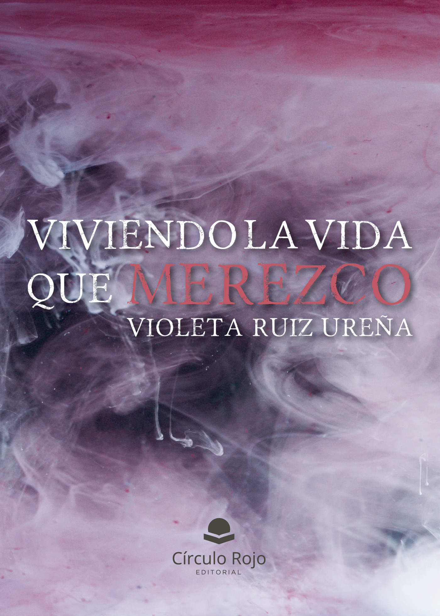 Portada de Viviendo la vida que merezco