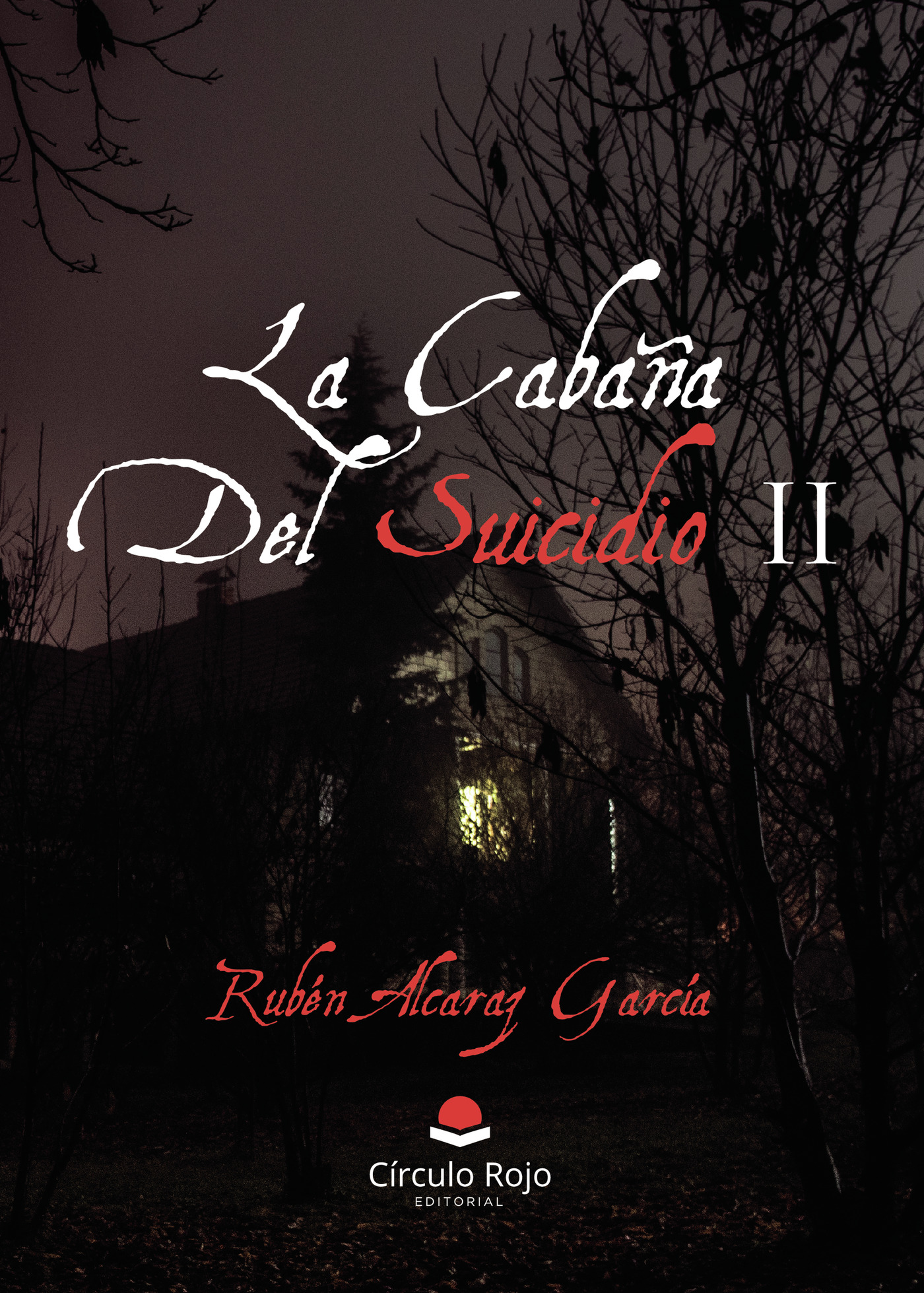 Portada de La cabaña del suicidio II · Rubén Alcaraz García