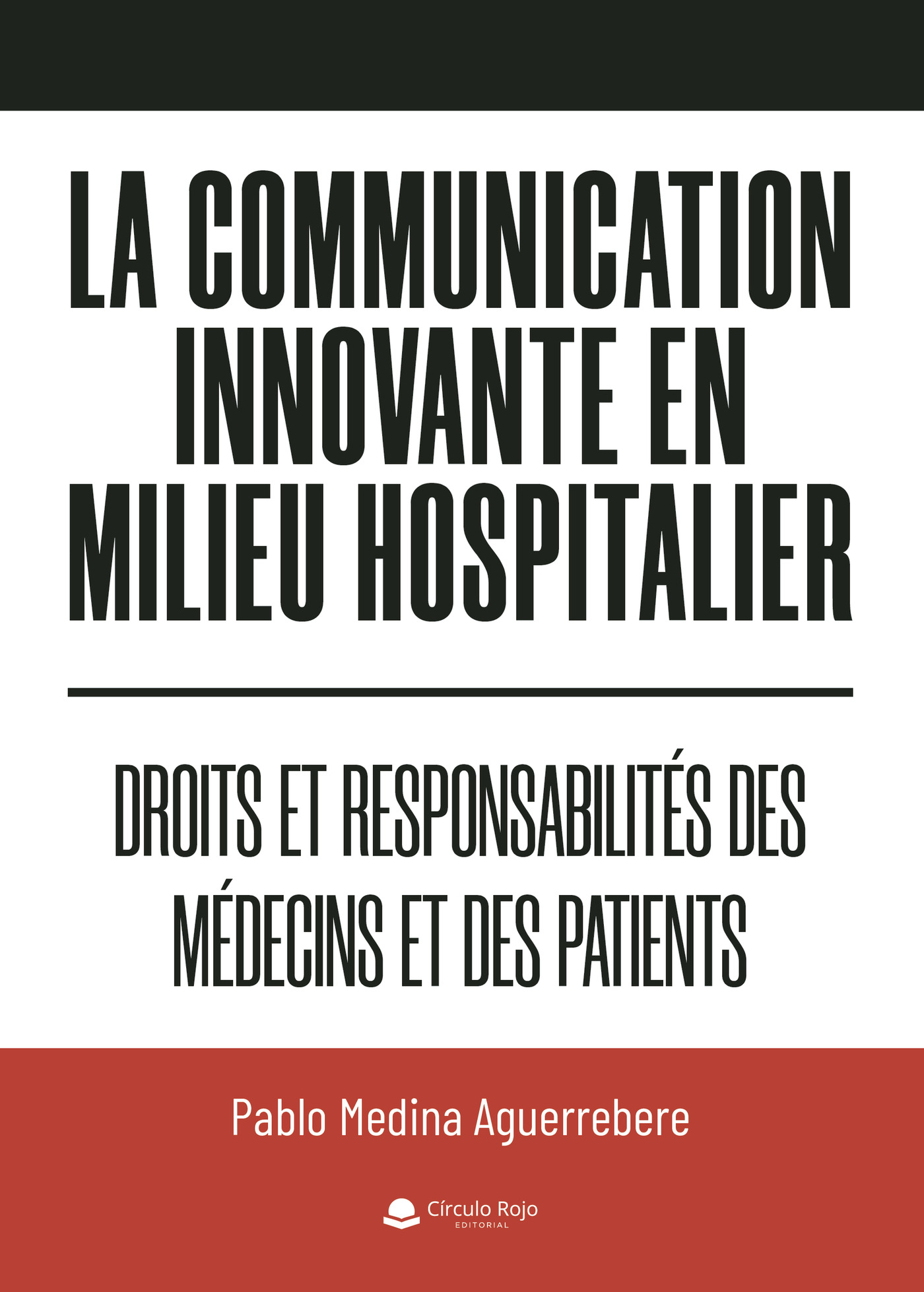 Portada de La communication innovante en milieu hospitalier · Pablo Medina Aguerrebere