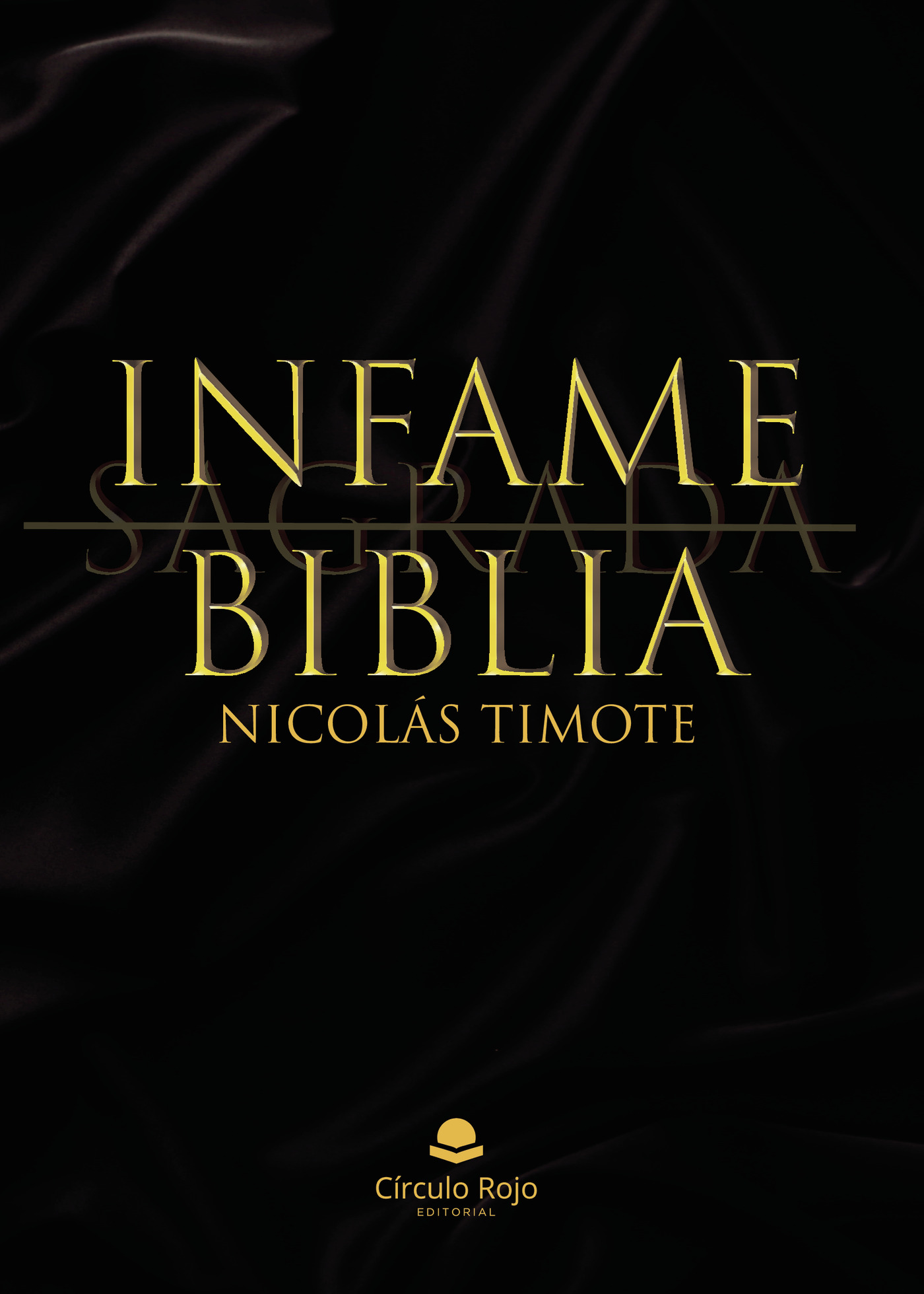 Portada de Infame biblia · Yeisson Nicolás Timote Gómez