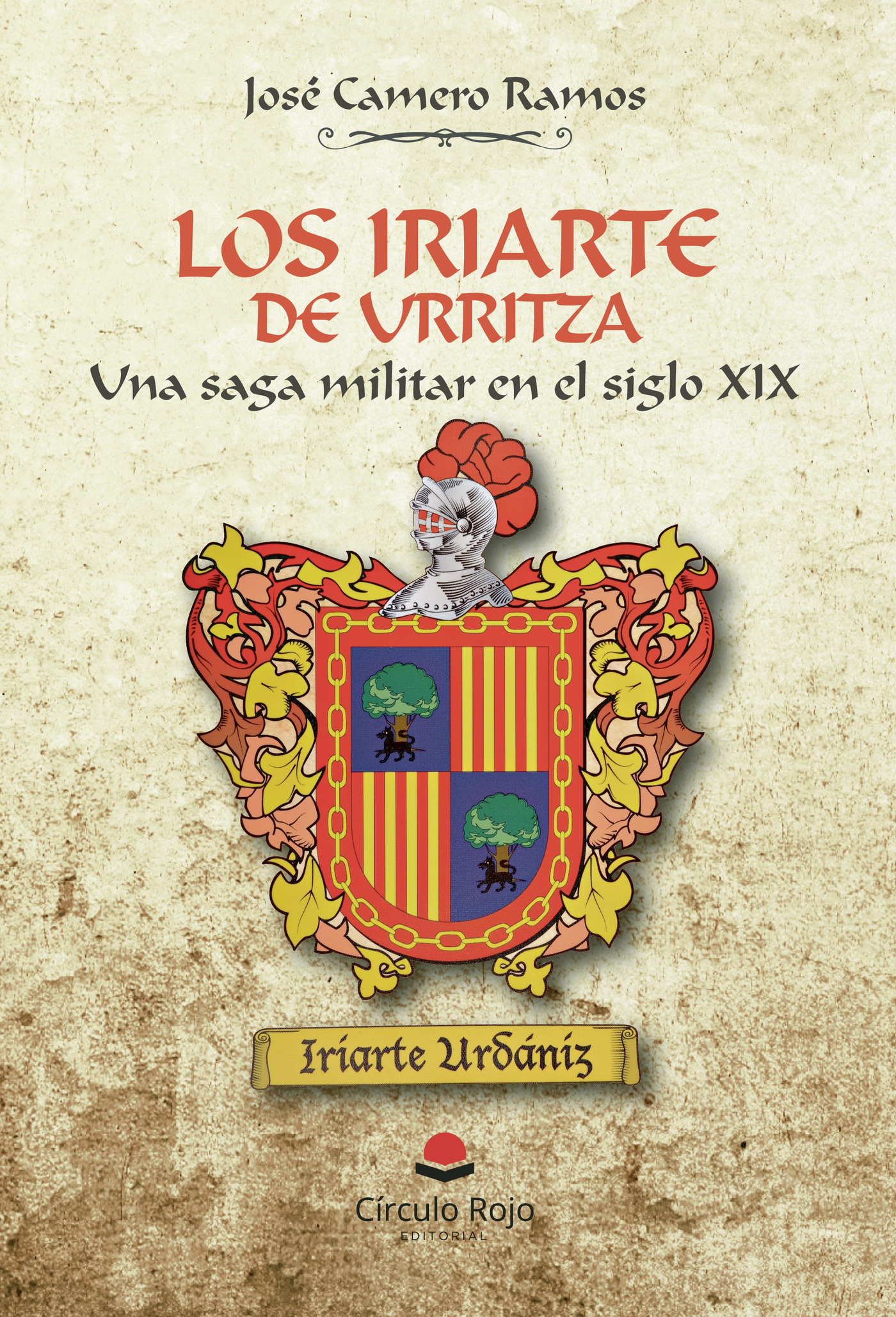 Portada de Los Iriarte de Urritza: Una saga militar en el siglo XIX