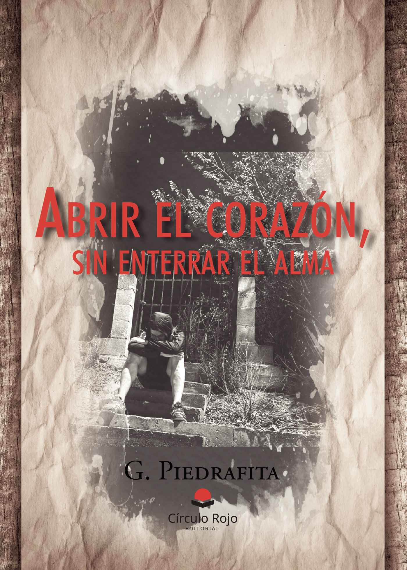 Portada de Abrir el corazón sin enterrar el alma