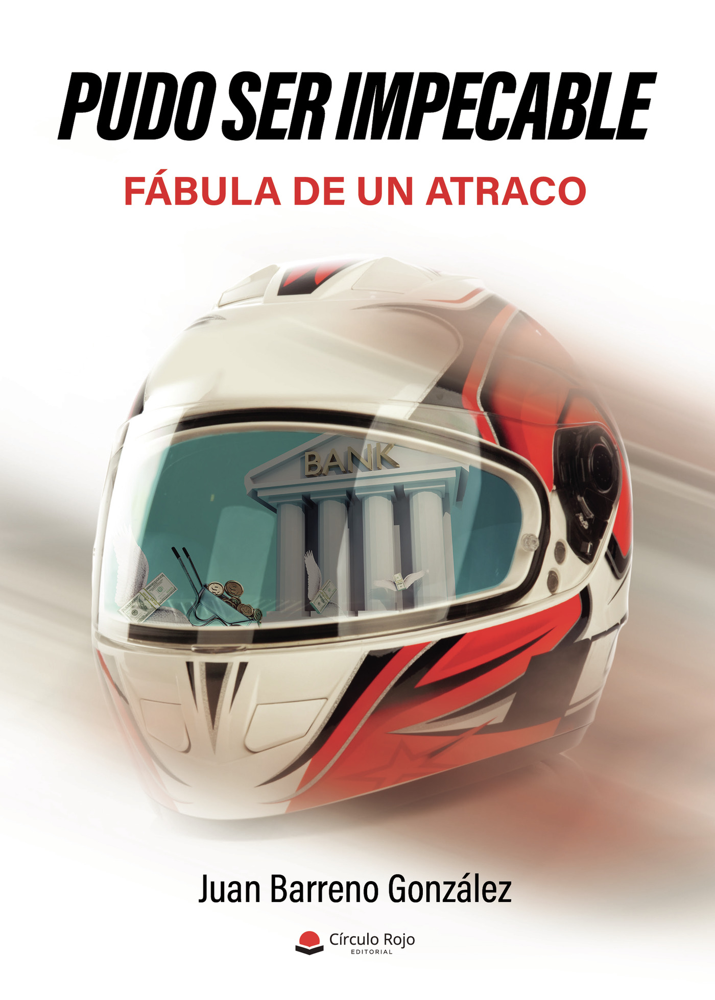 Portada de Pudo ser impecable (Historia de un atraco)
