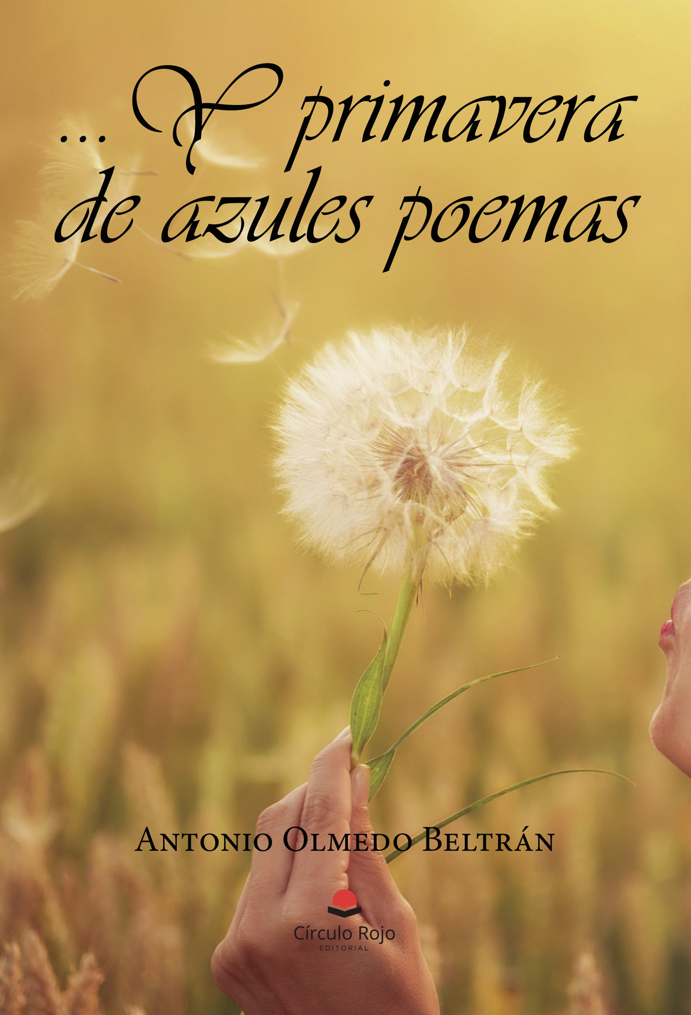 Portada de Y primavera de azules poemas