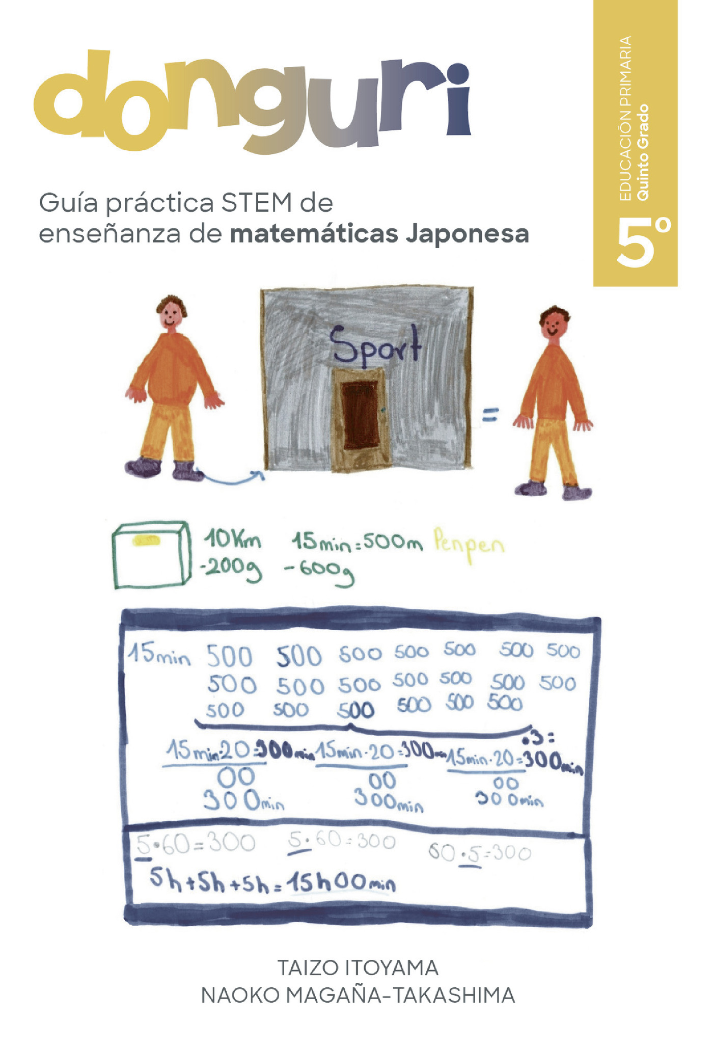 Portada de Guía práctica STEM de enseñanza de matemáticas Japonesa, DONGURI Quinto grado de la escuela primaria