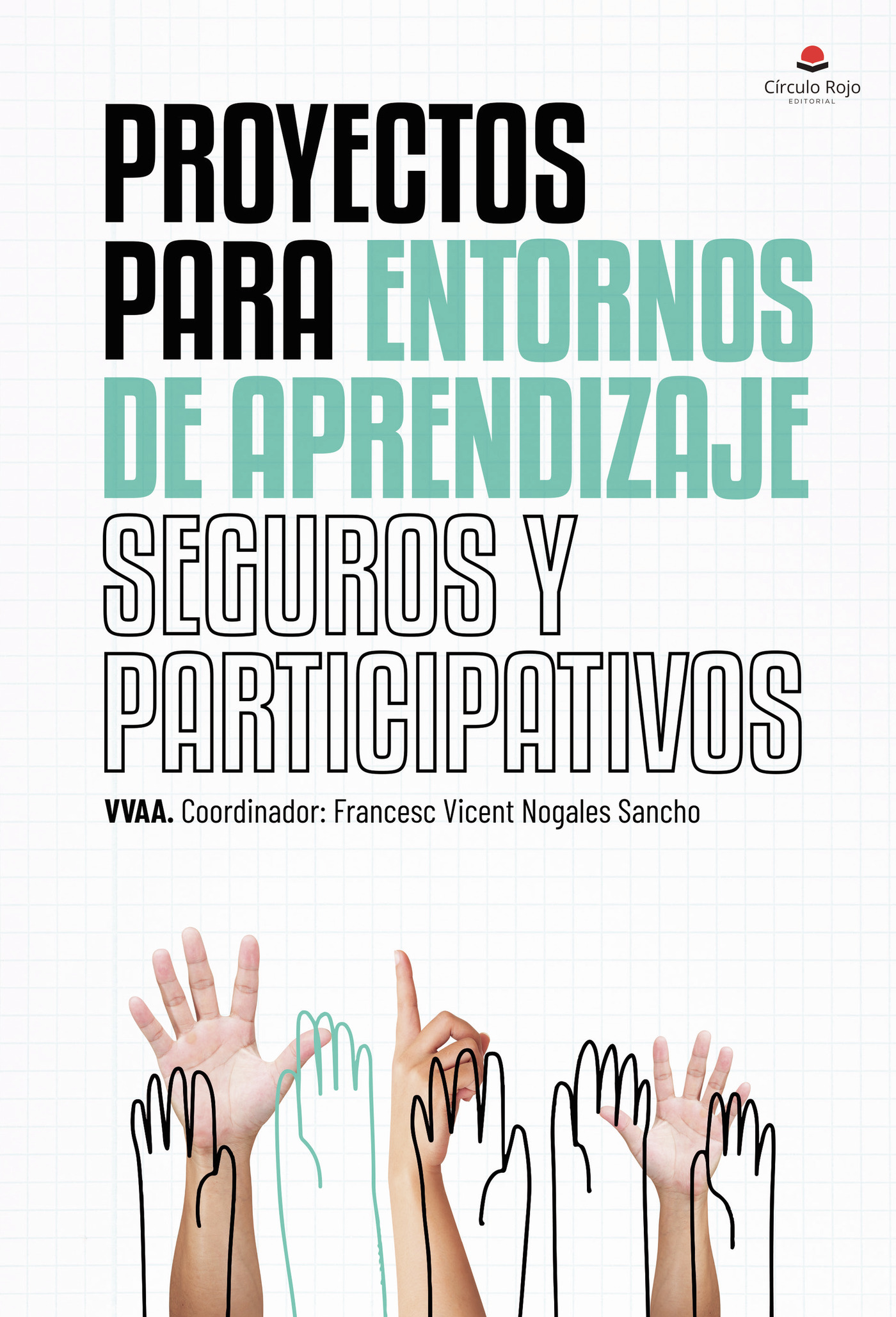 Portada de Proyectos para entornos de aprendizaje seguros y participativos